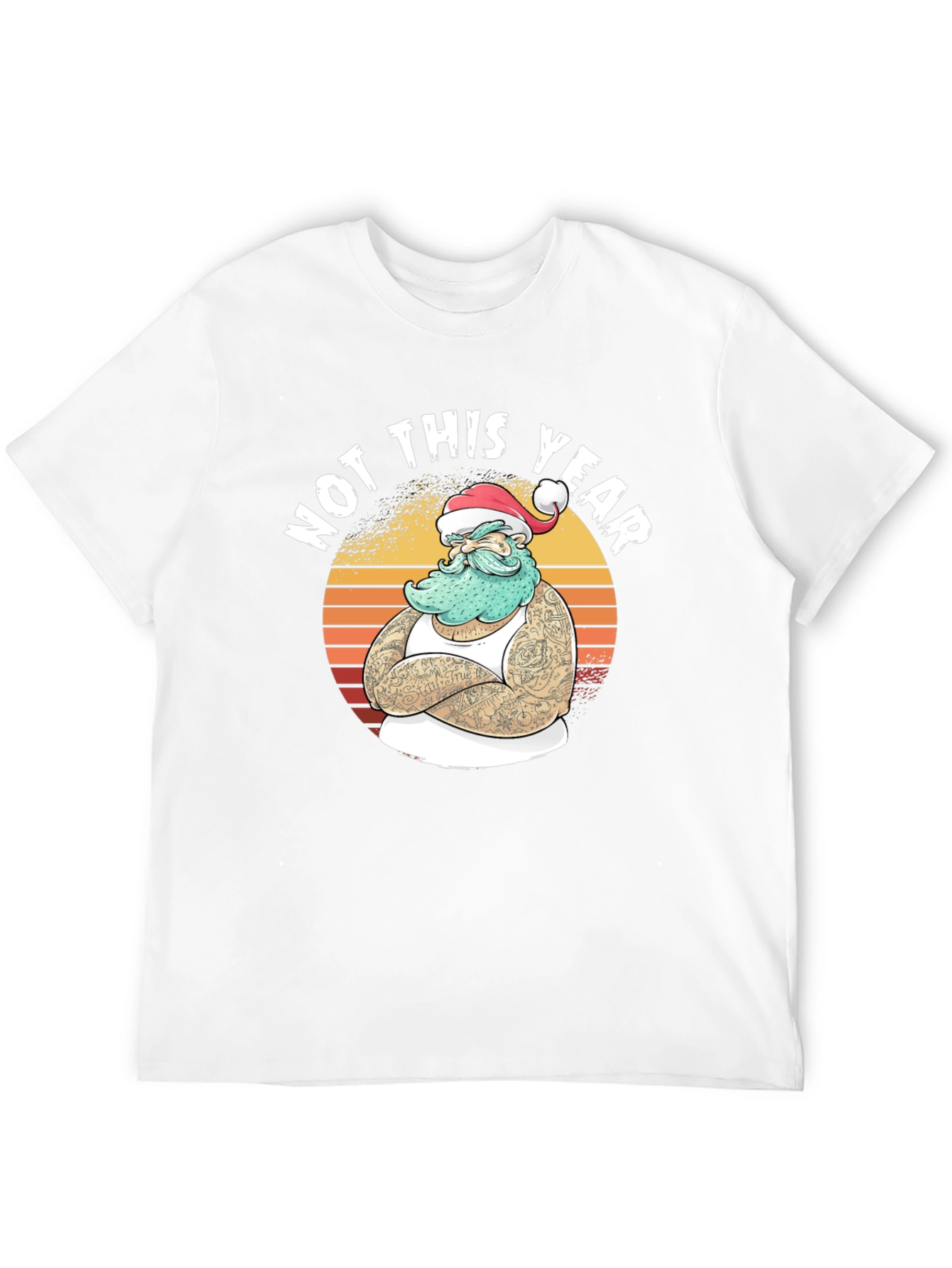 Not This Year Santa T-Shirt