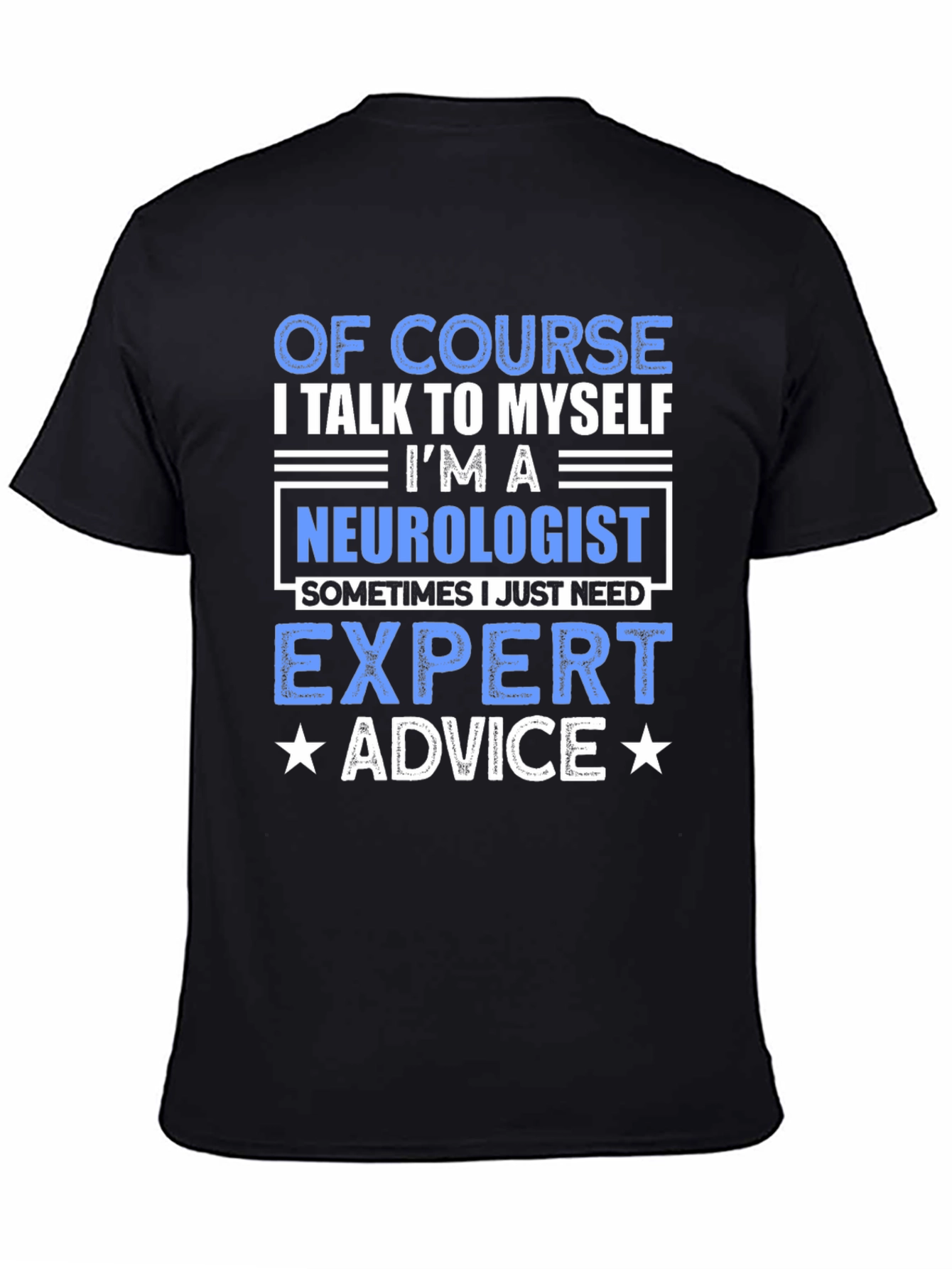 Neurologist Expert Advice T-Shirt