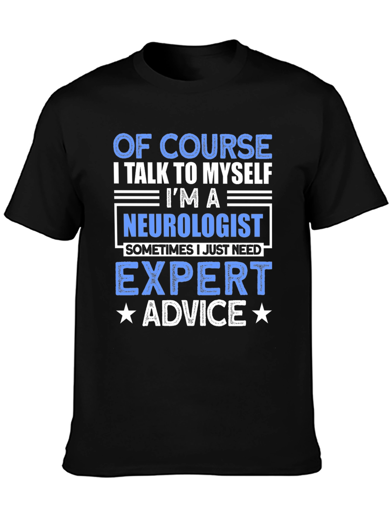Neurologist Expert Advice T-Shirt