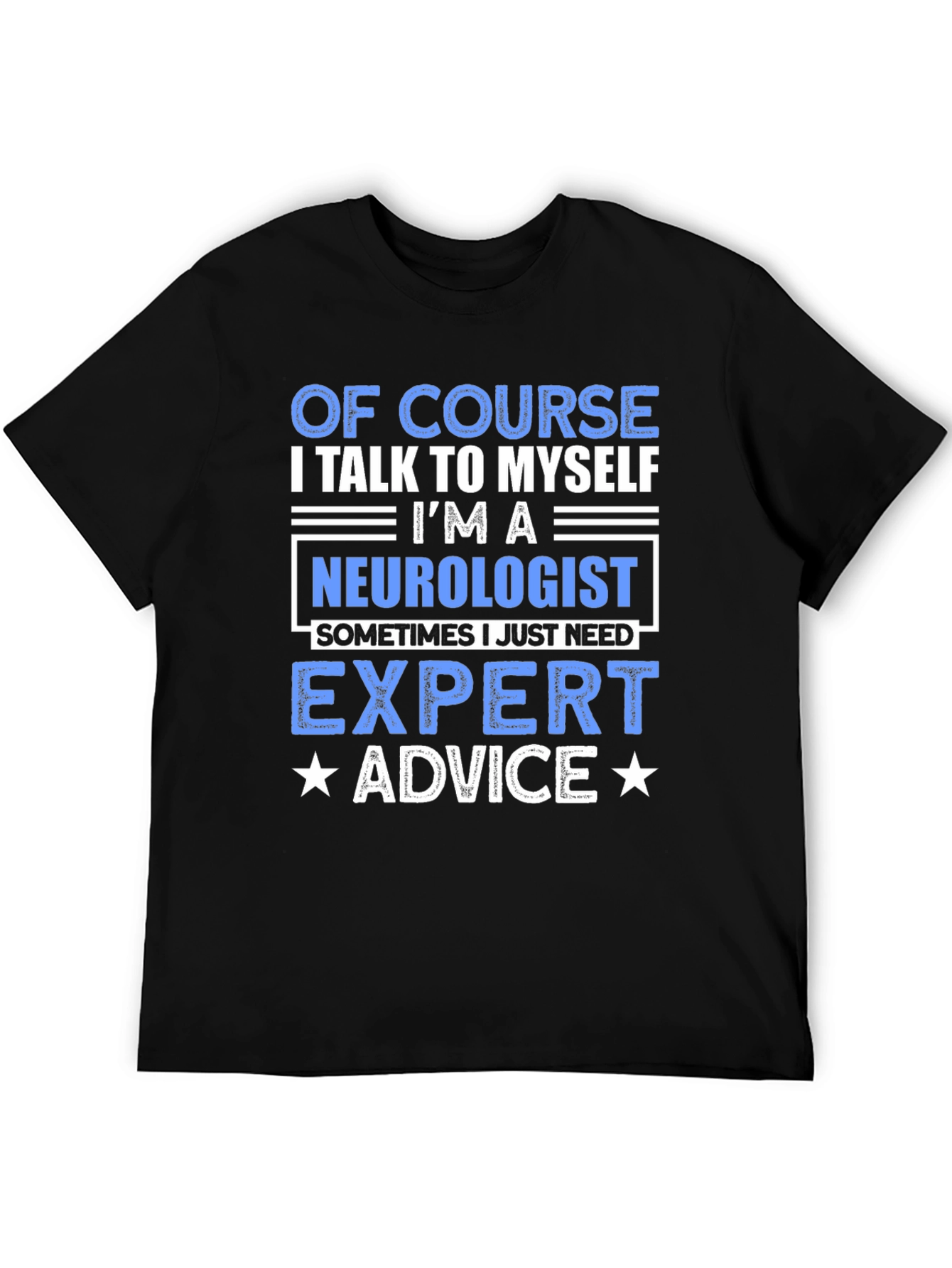 Neurologist Expert Advice T-Shirt