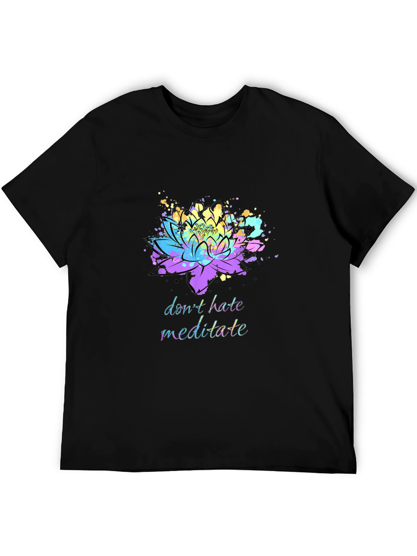 Dont Hate Meditate T-Shirt