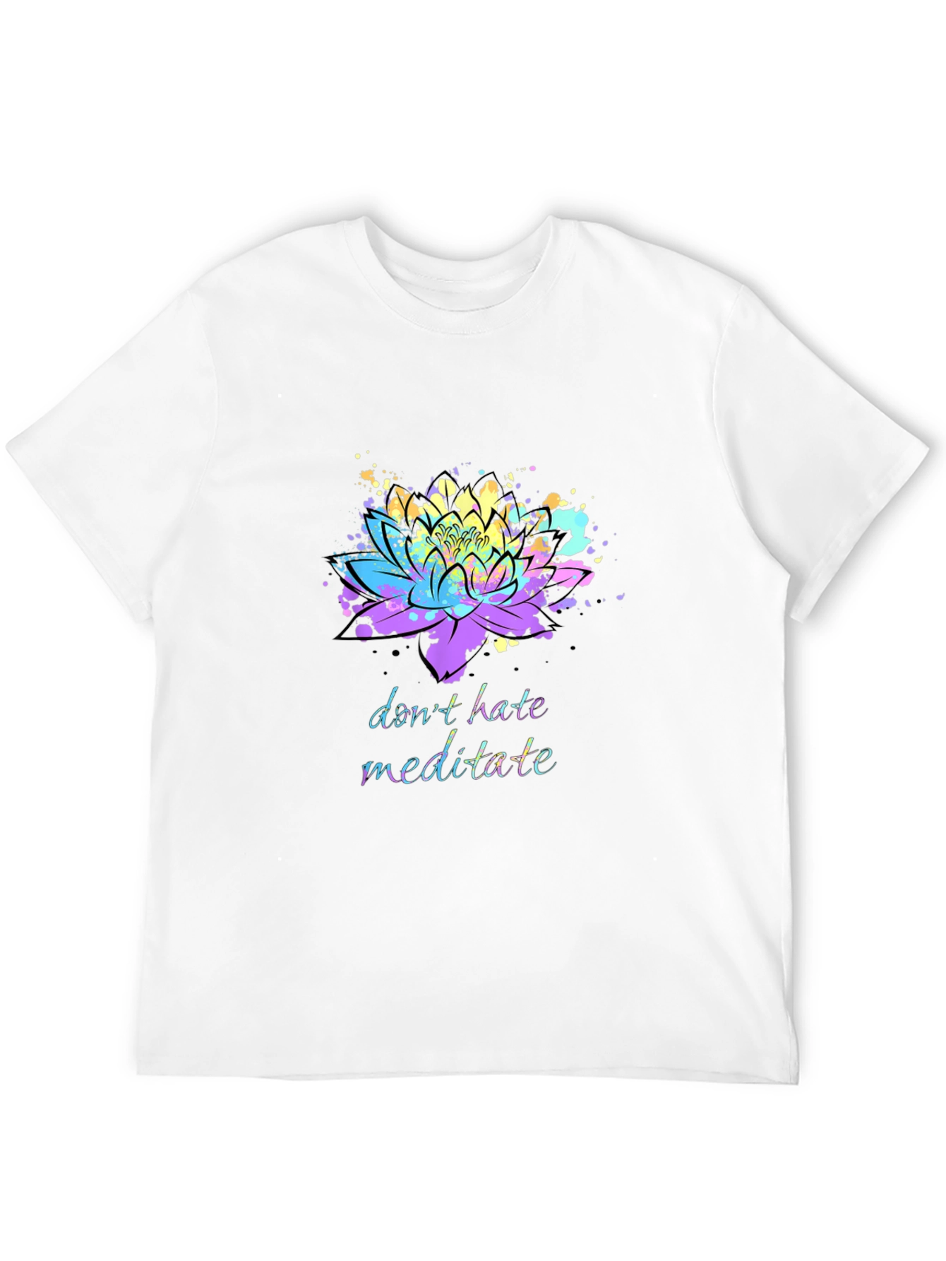 Dont Hate Meditate T-Shirt