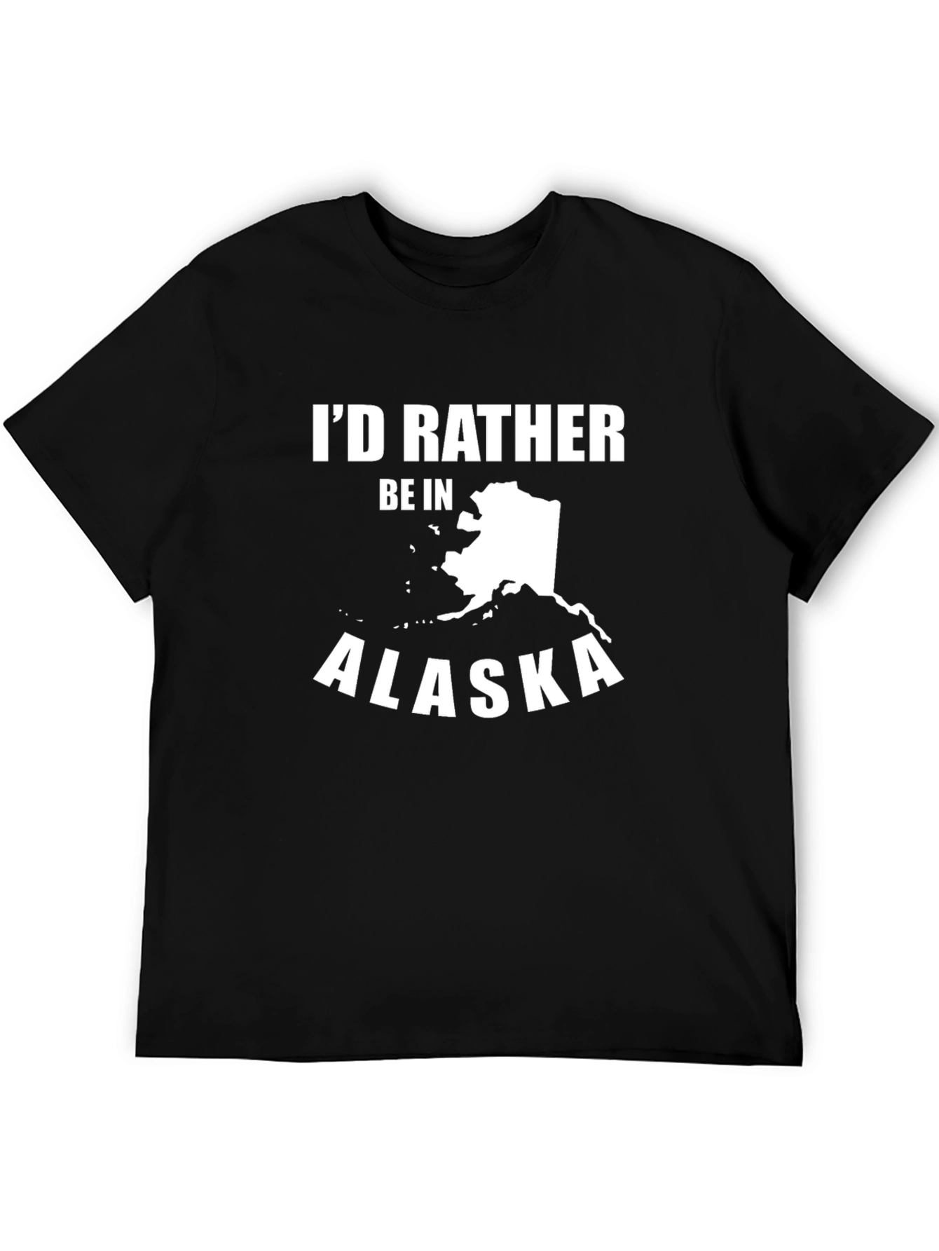 Id Rather Be in Alaska T-Shirt