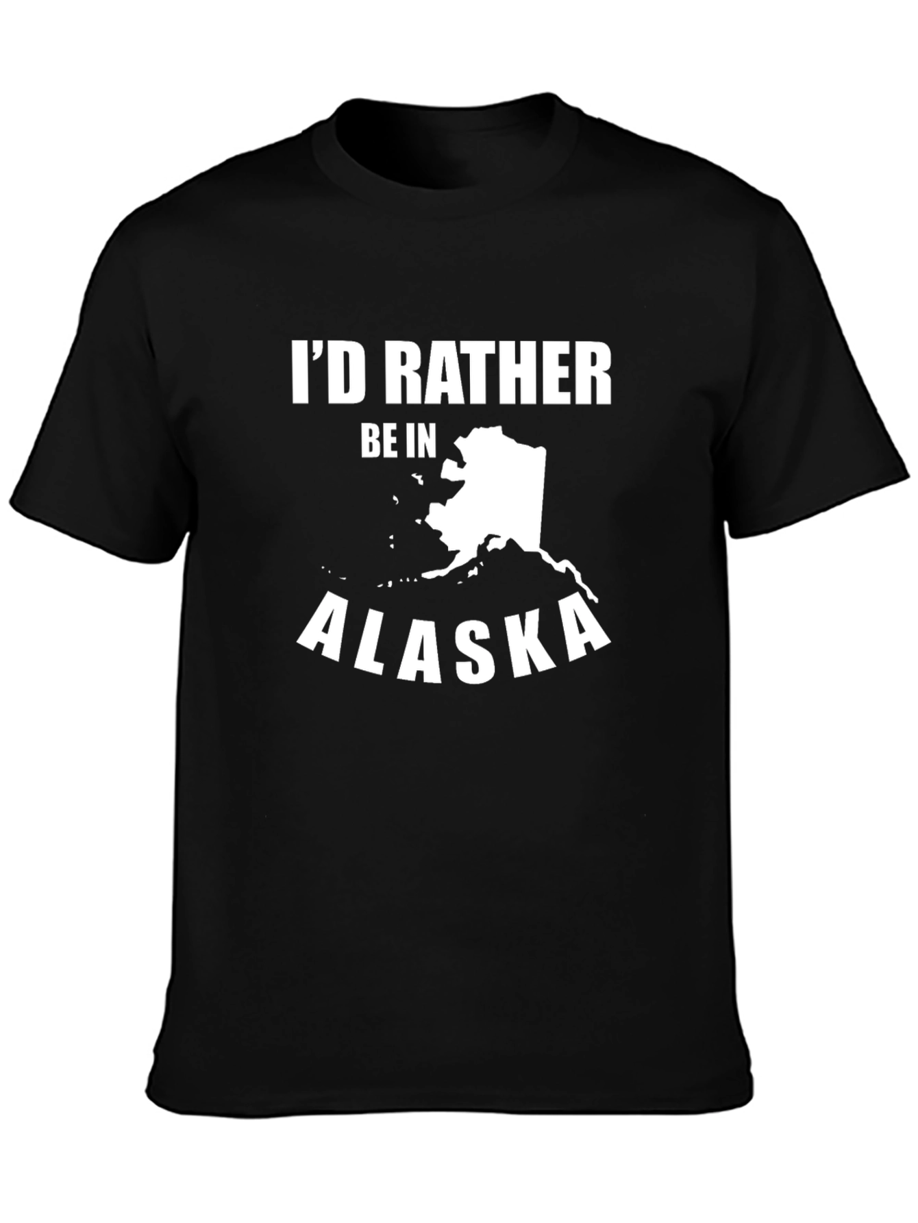 Id Rather Be in Alaska T-Shirt