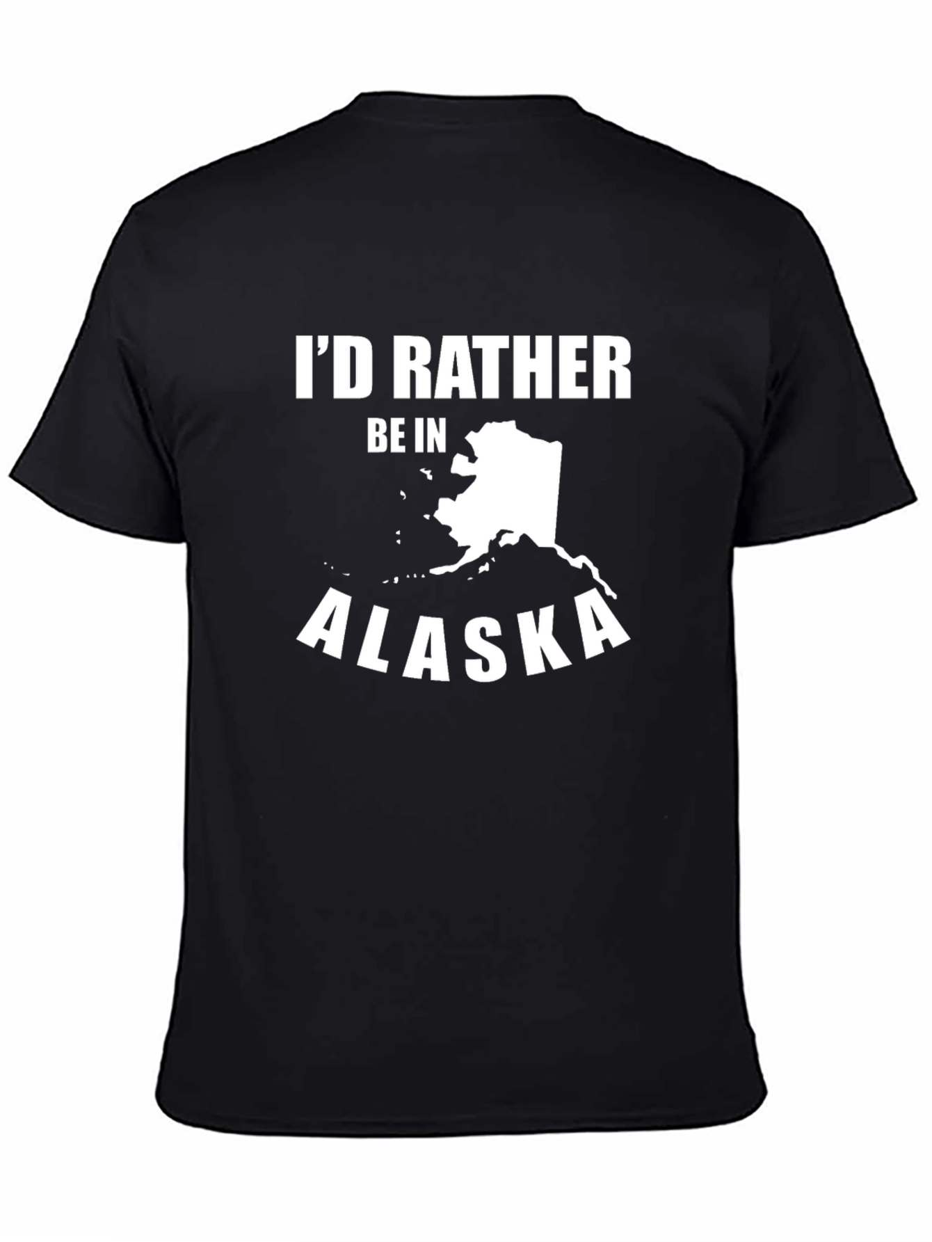 Id Rather Be in Alaska T-Shirt