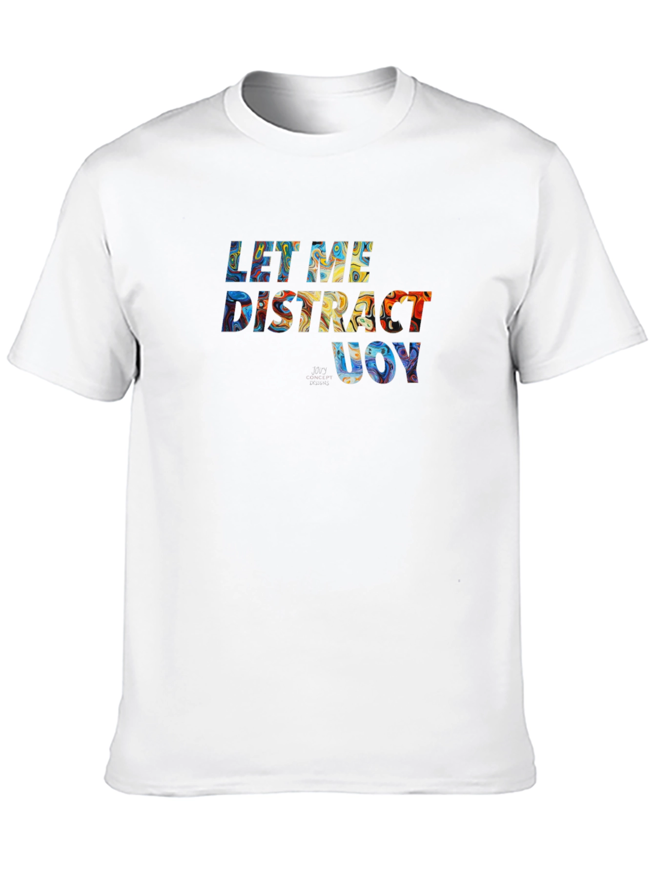 Distract UOY Graphic T-Shirt - Casual Comfort