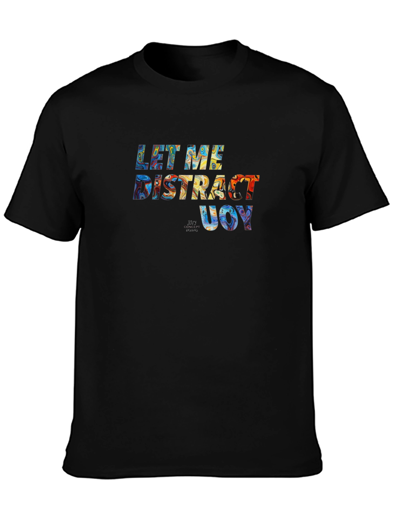 Distract UOY Graphic T-Shirt - Casual Comfort