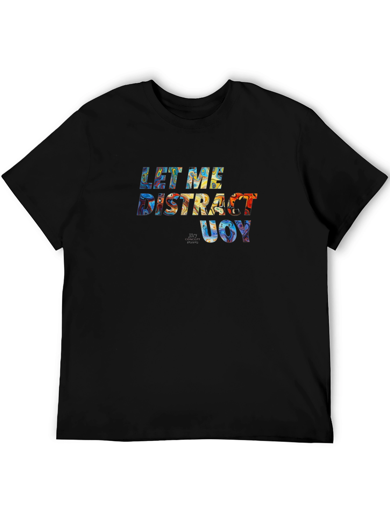 Distract UOY Graphic T-Shirt - Casual Comfort