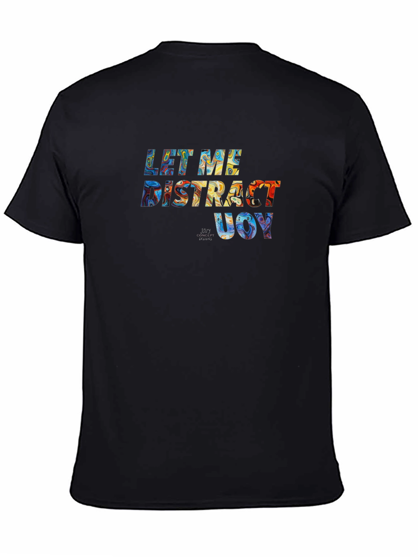 Distract UOY Graphic T-Shirt - Casual Comfort
