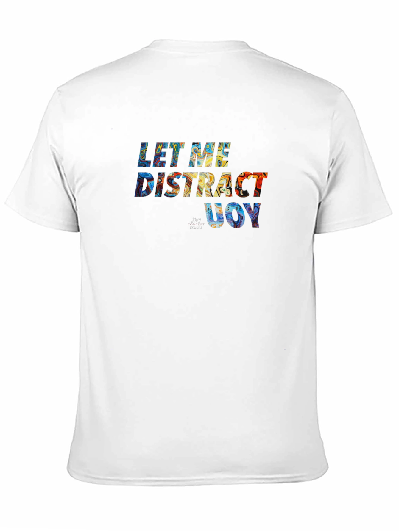 Distract UOY Graphic T-Shirt - Casual Comfort