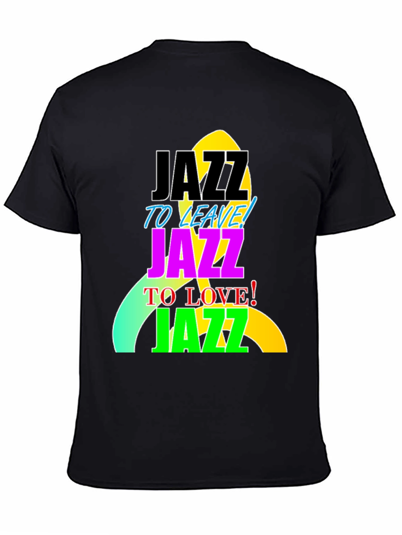 Jazz to Leave Love Jazz T-Shirt
