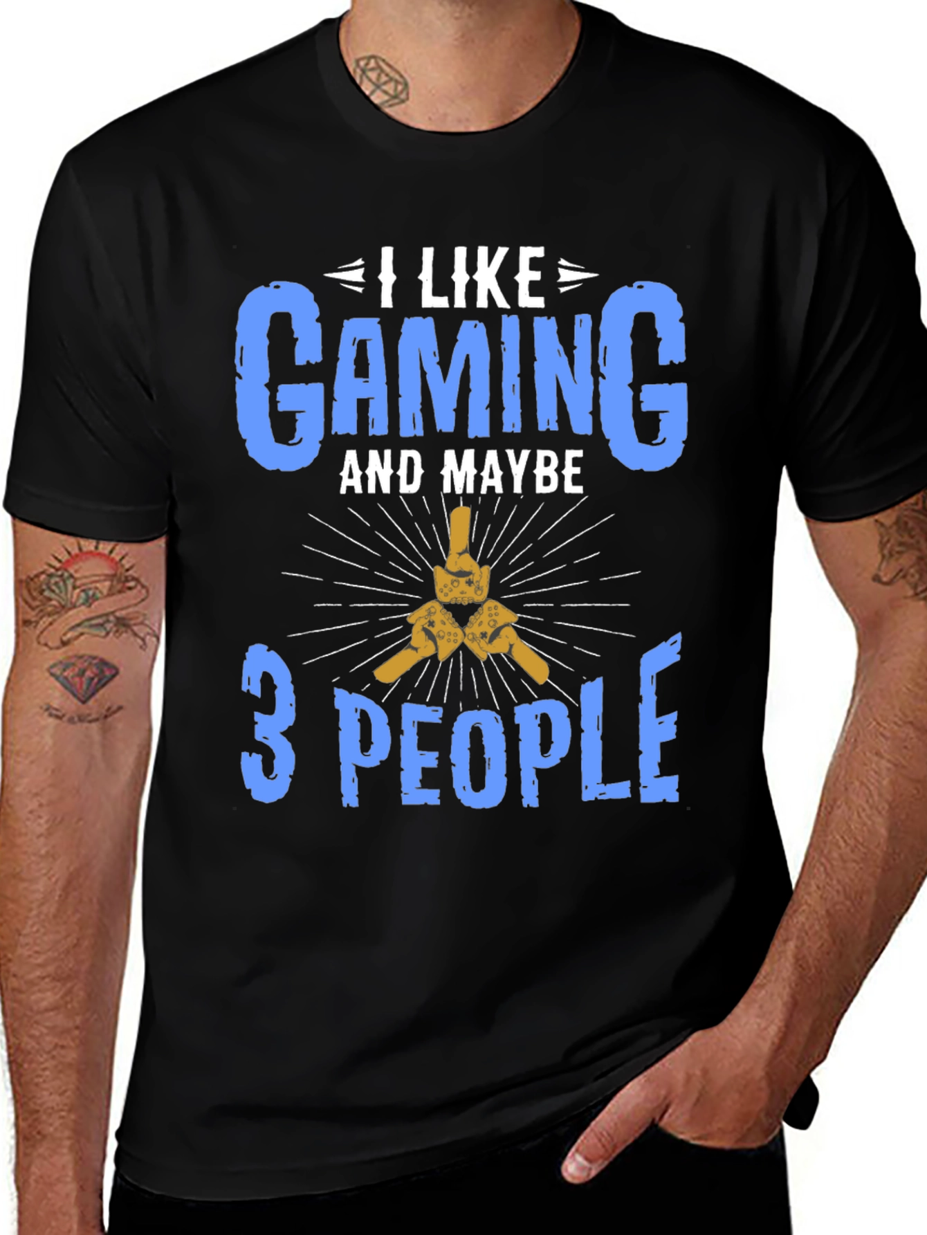 I Like Gaming and Maybe 3 People T-Shirt