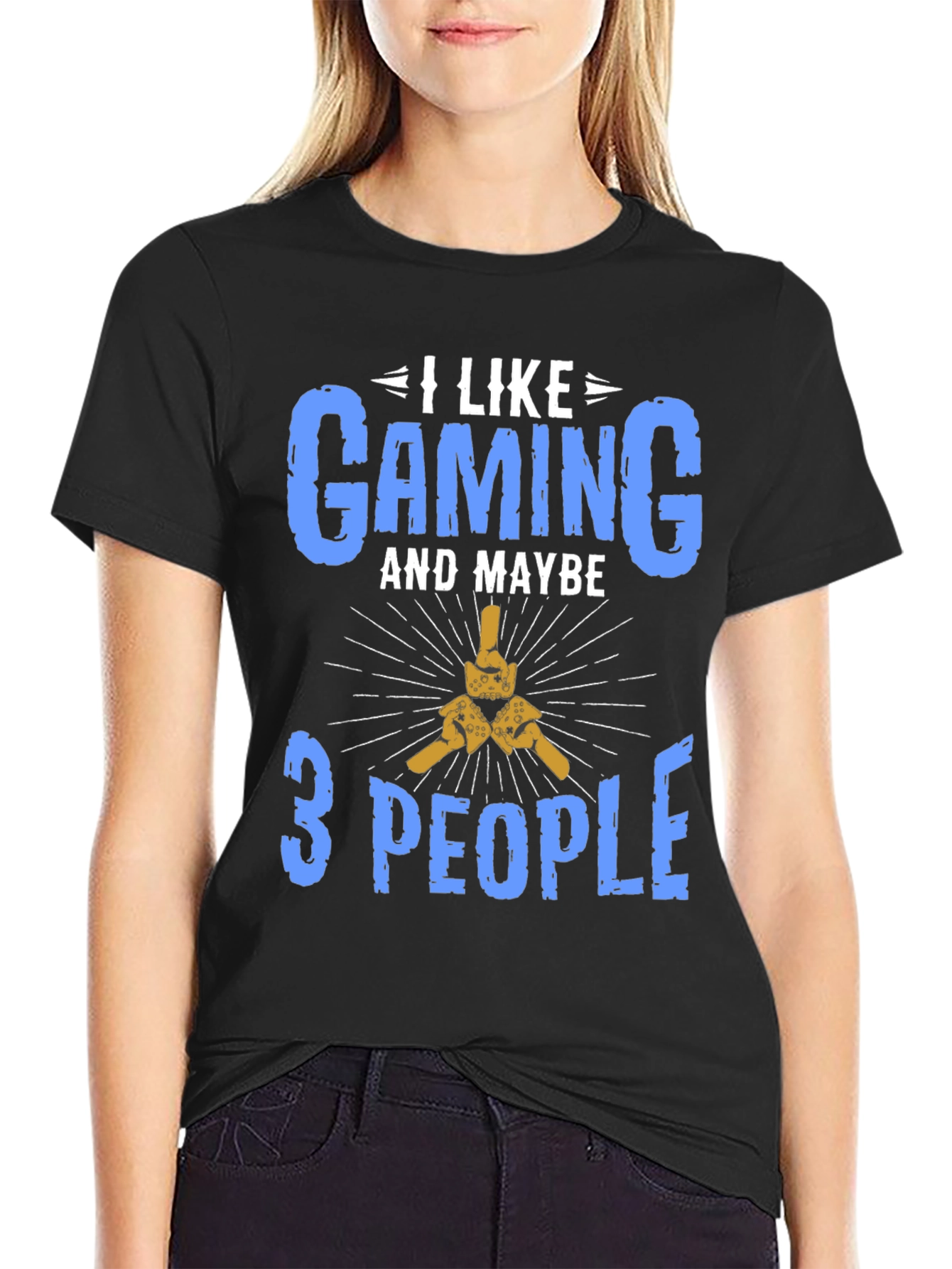 I Like Gaming and Maybe 3 People T-Shirt