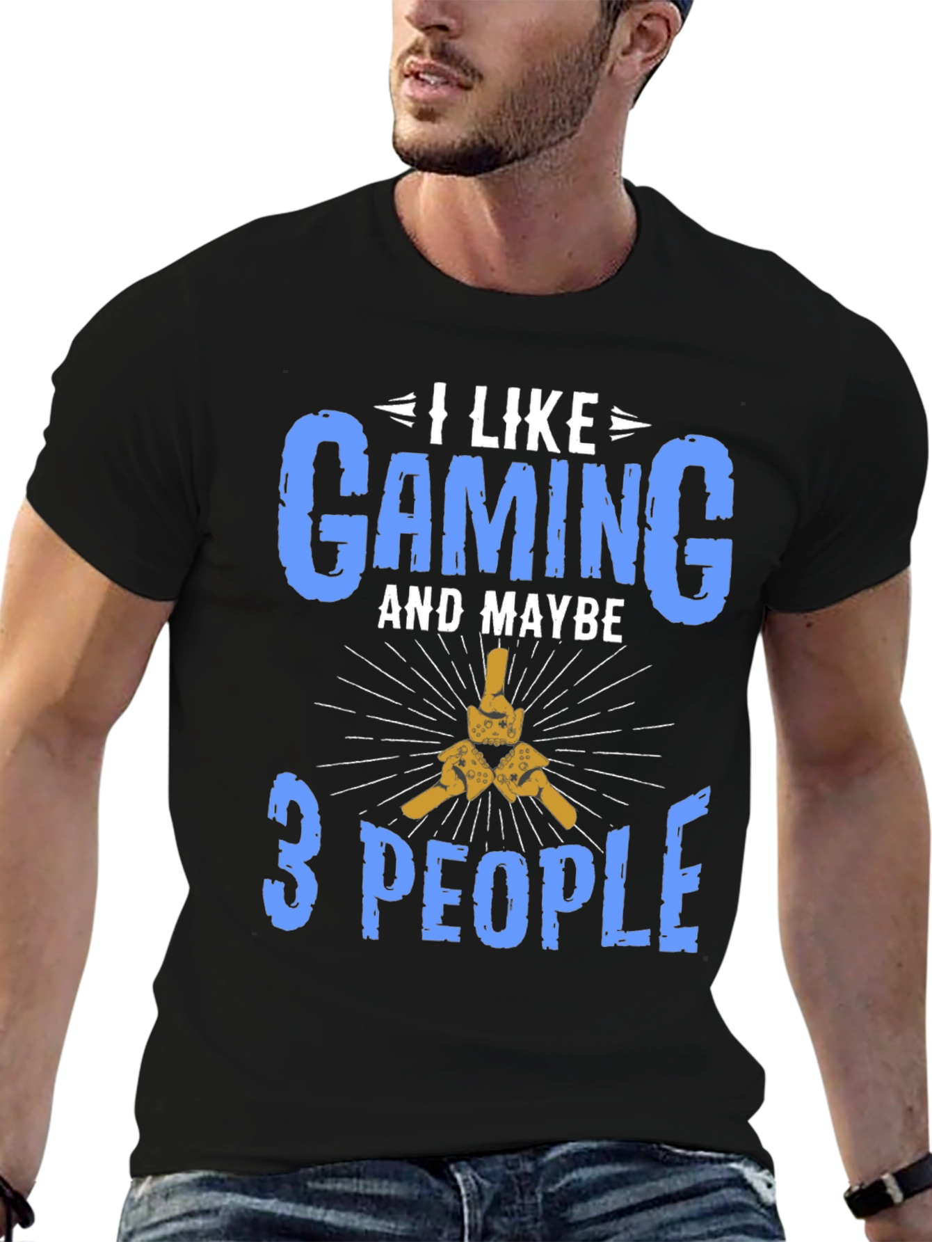 I Like Gaming and Maybe 3 People T-Shirt
