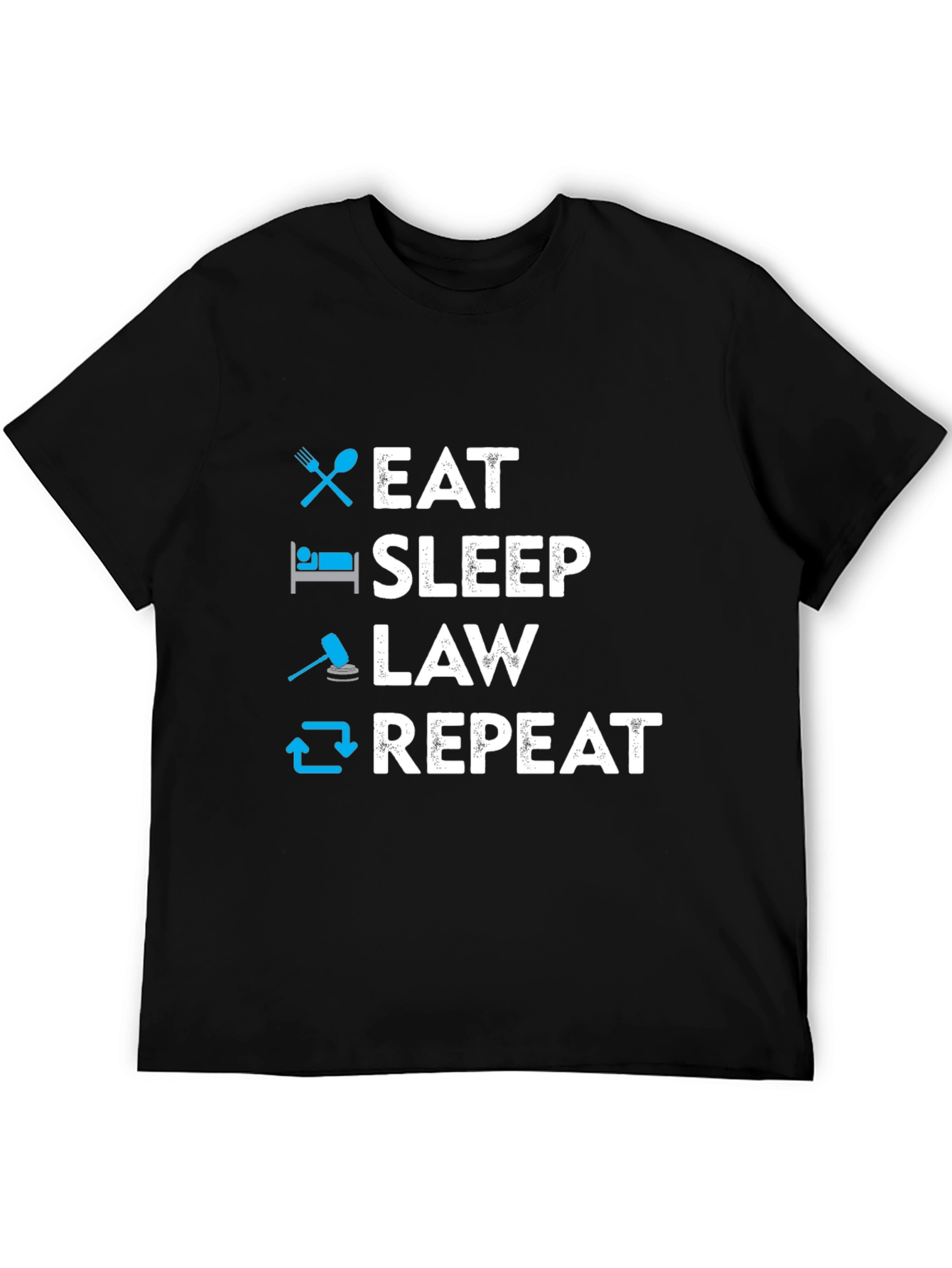 Eat Sleep Law Repeat T-Shirt