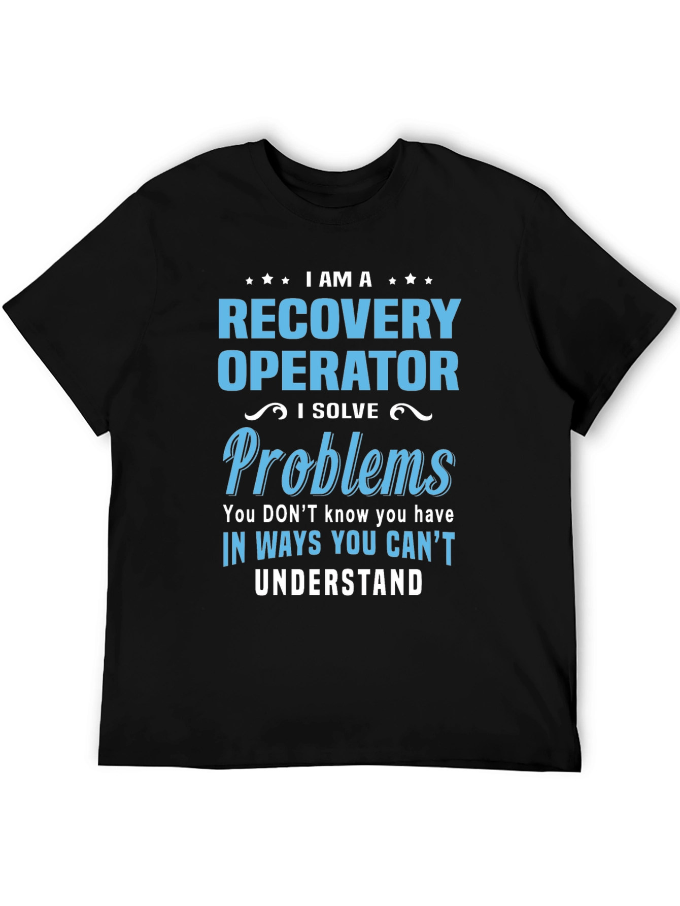 Recovery Operator I Solve Problems T-Shirt