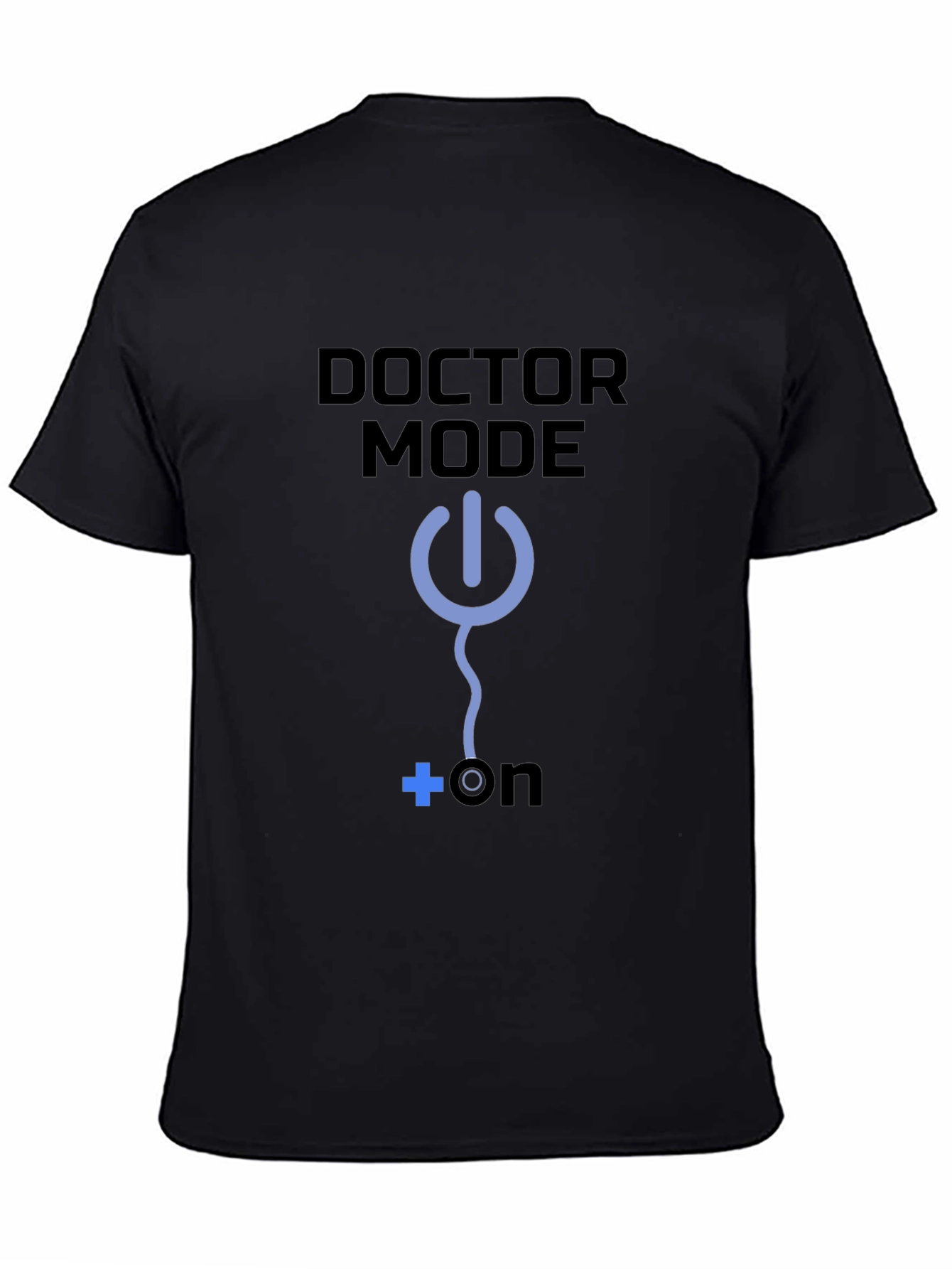 Doctor Mode On T-Shirt Medical Humor Tee