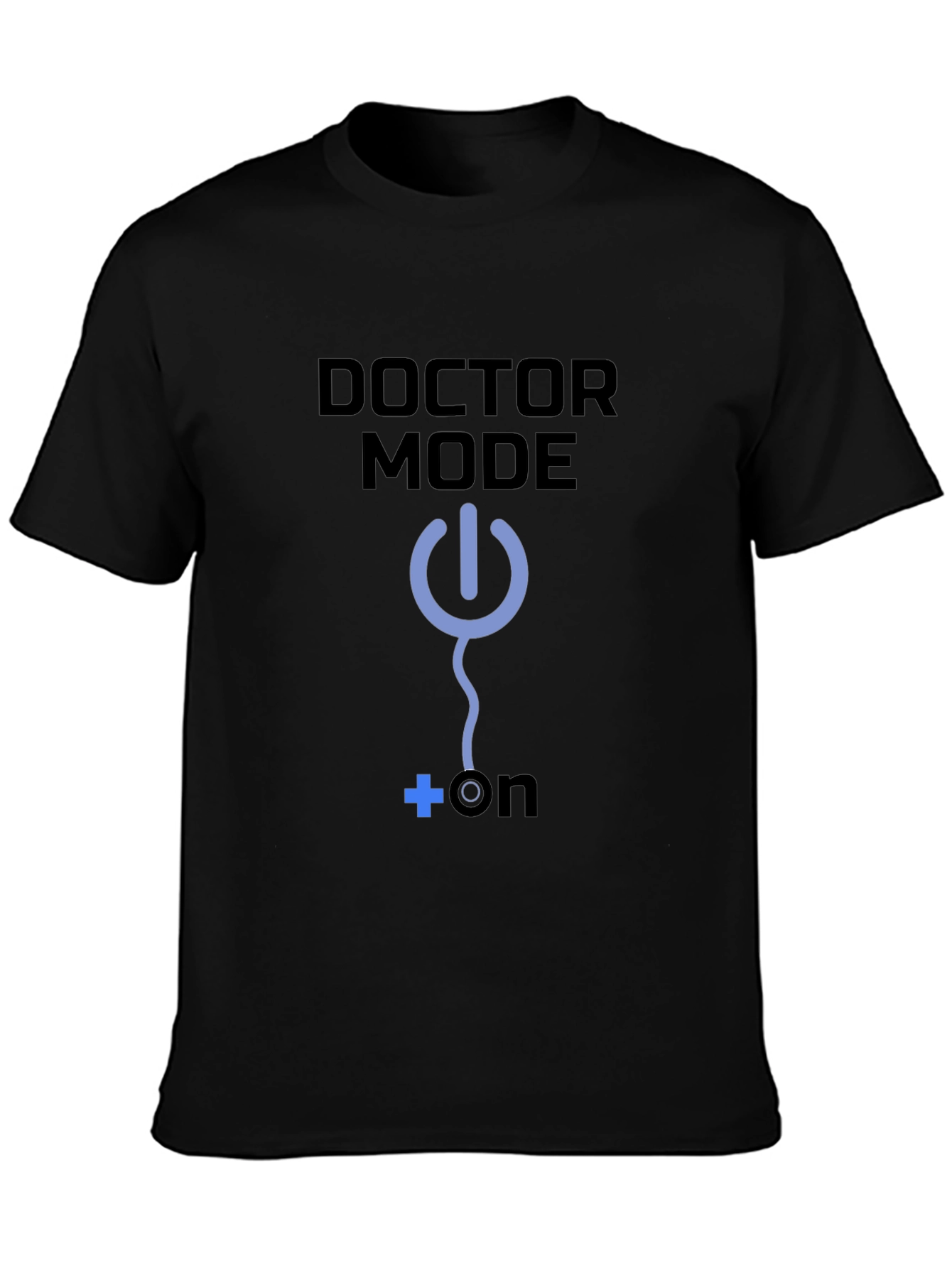 Doctor Mode On T-Shirt Medical Humor Tee