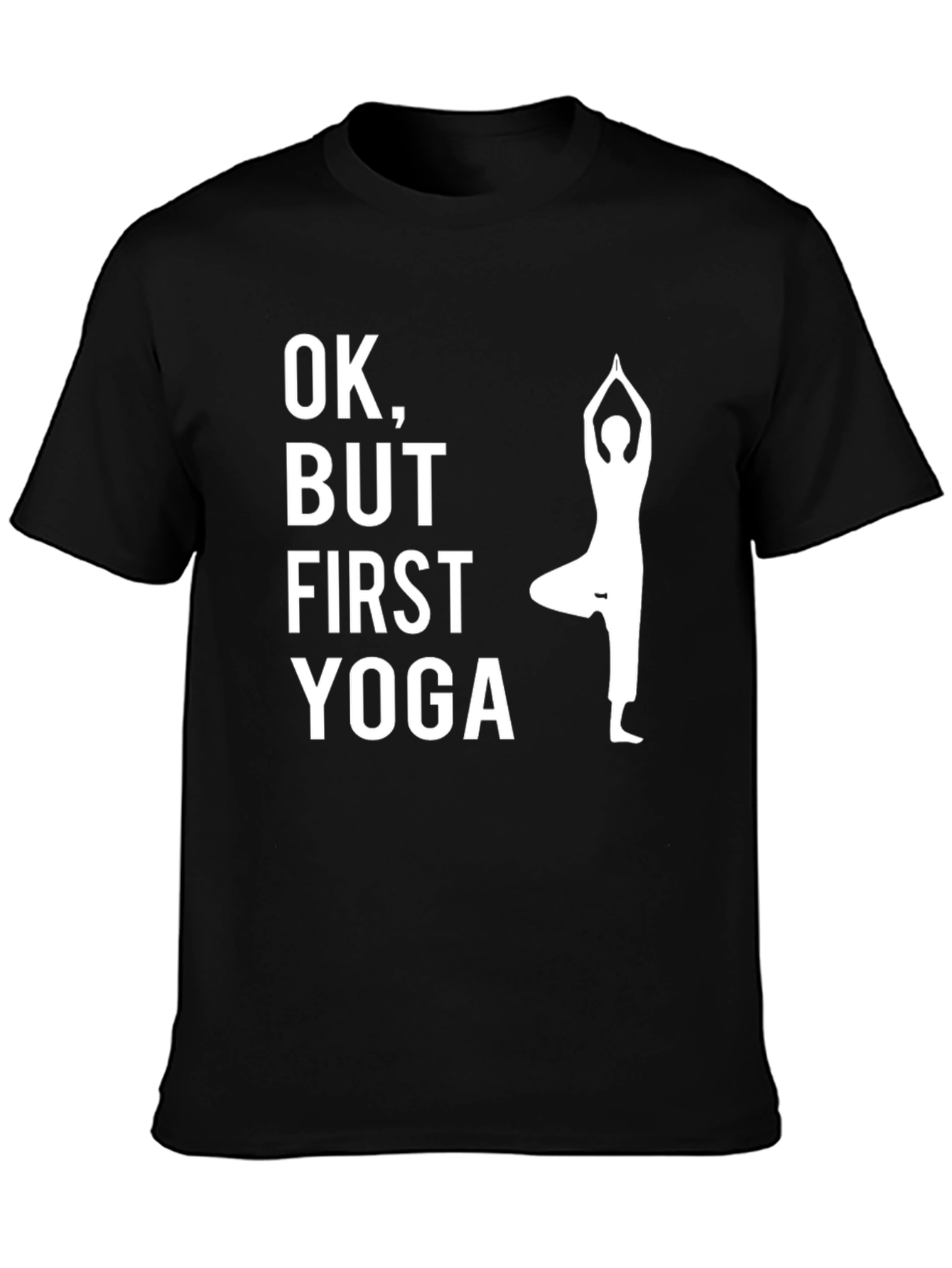 OK But First Yoga T-Shirt - Black