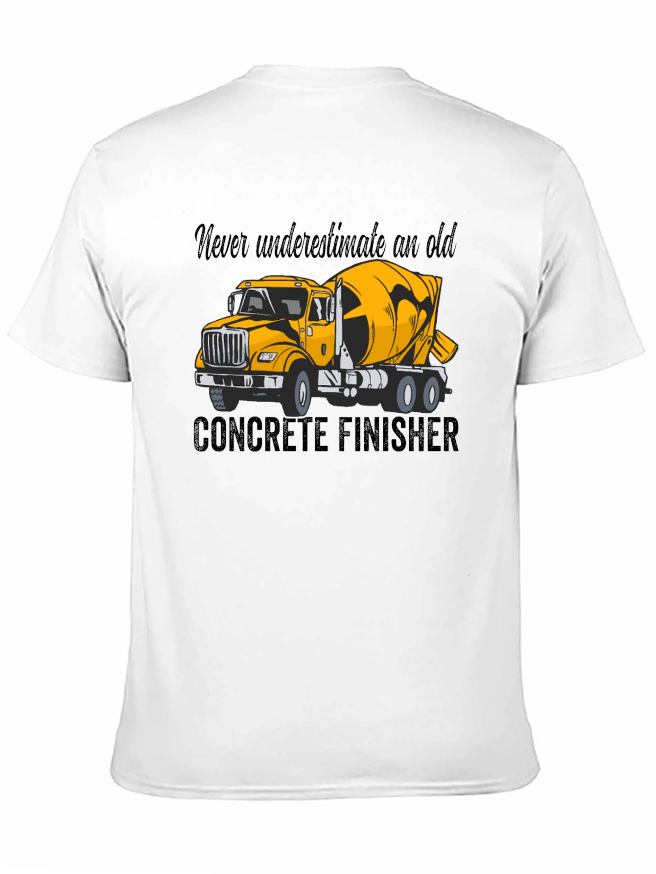 Concrete Finisher T-Shirt - Yellow Truck Graphic Tee