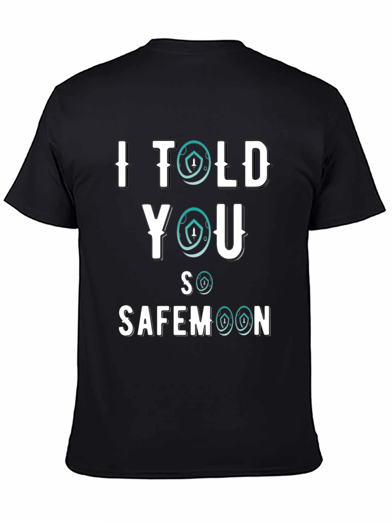 I Told You So Safemoon Crypto Black T-Shirt