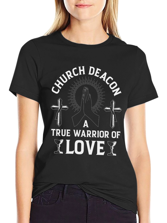 Church Deacon Warrior of Love T-Shirt