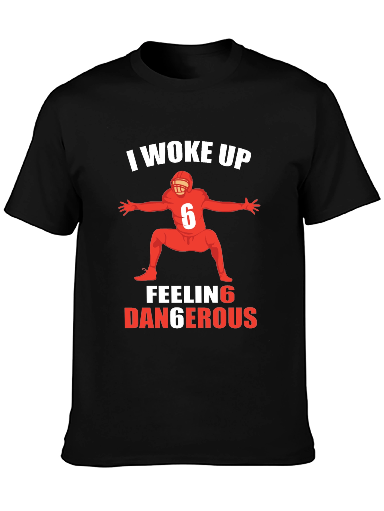 I Woke Up Feeling Dangerous Football T-Shirt