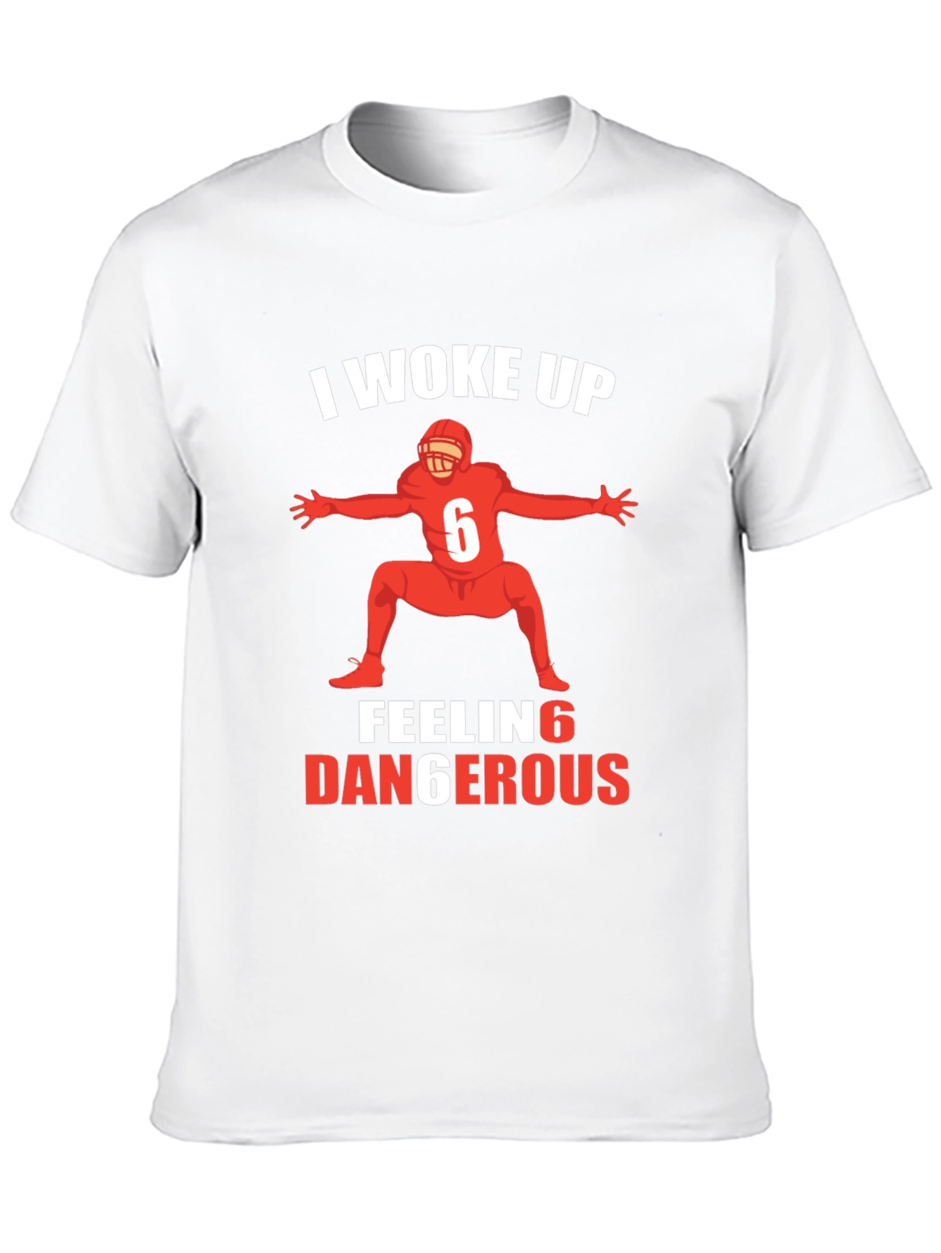 I Woke Up Feeling Dangerous Football T-Shirt