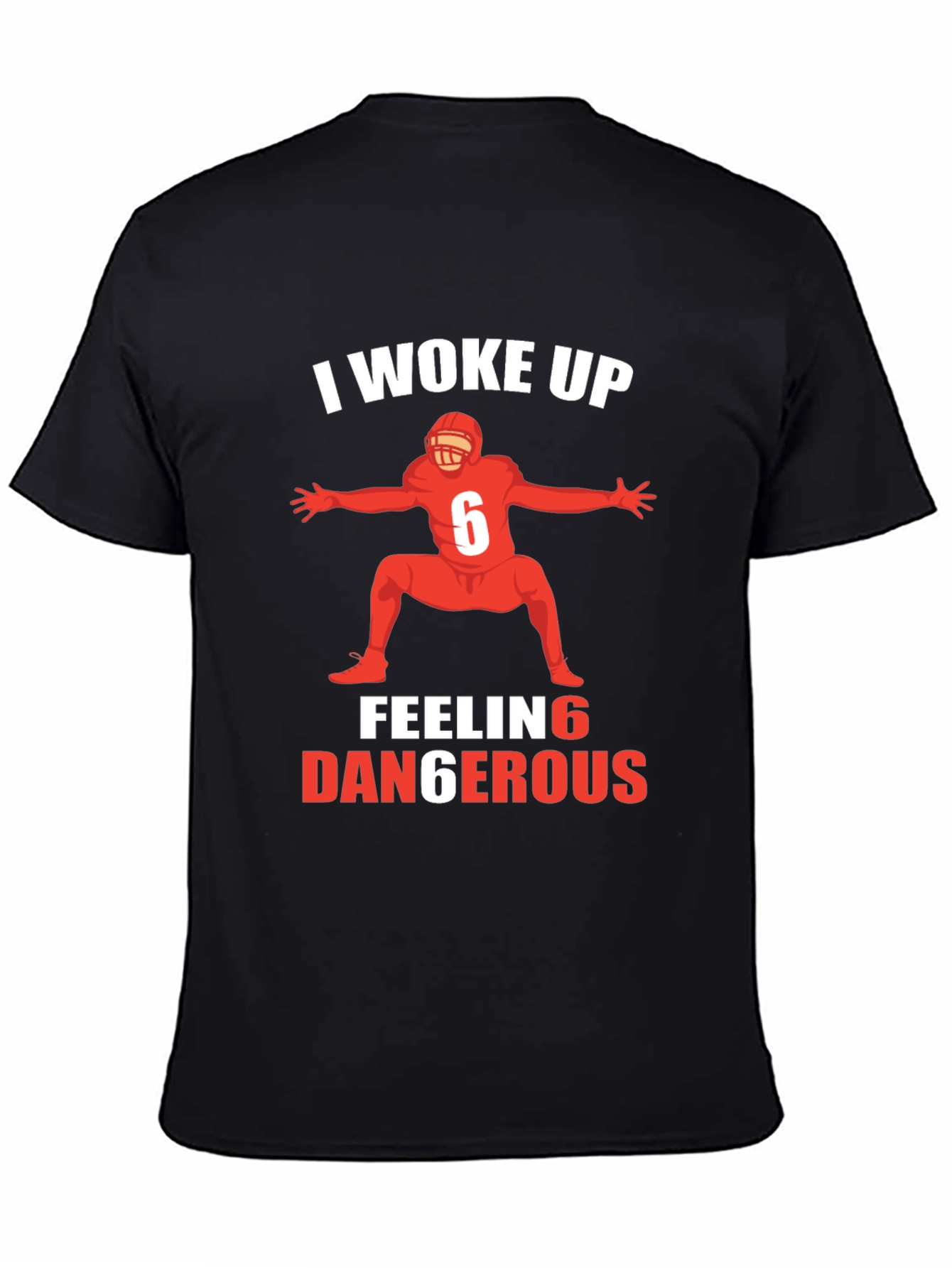 I Woke Up Feeling Dangerous Football T-Shirt