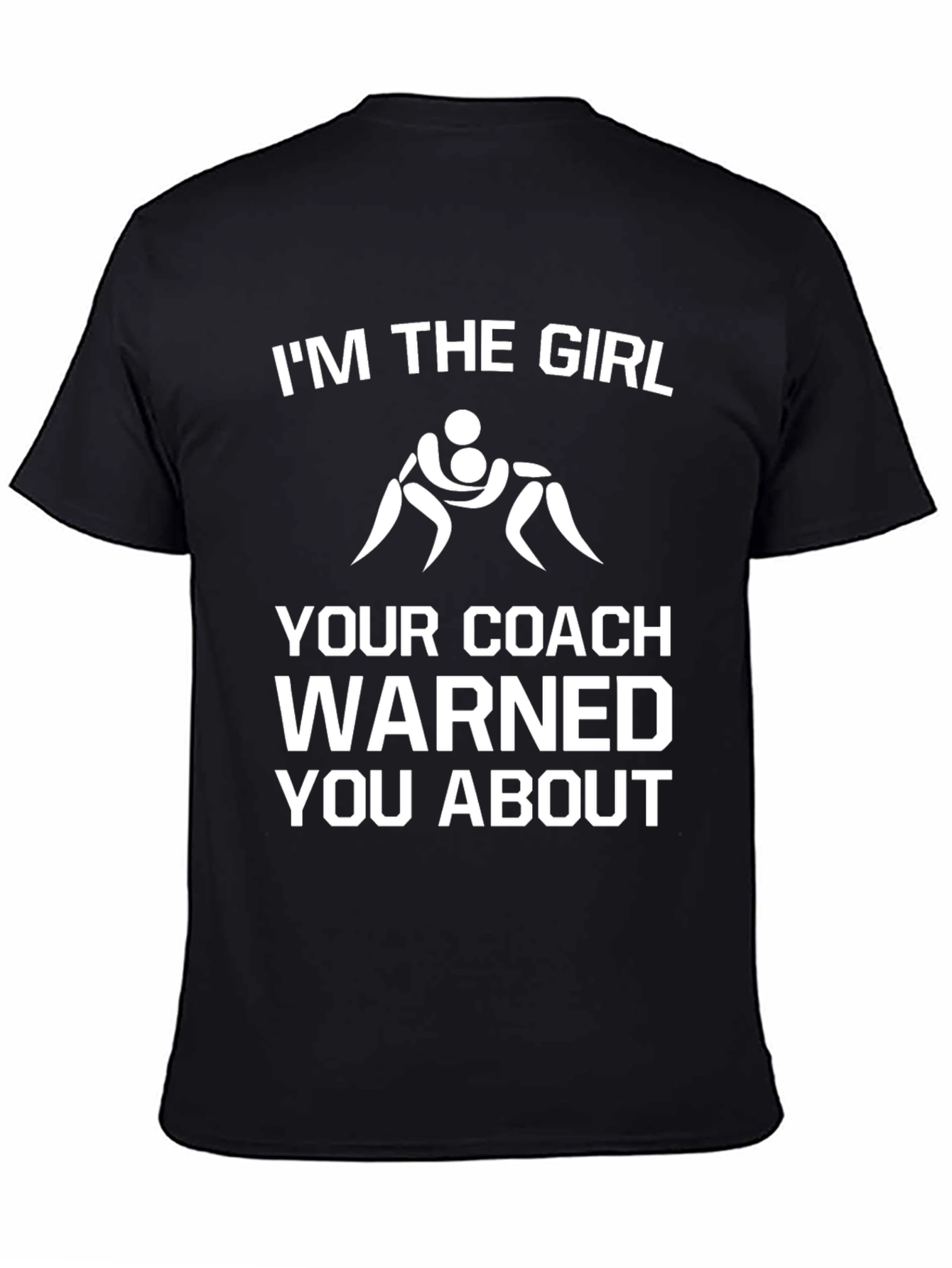 Wrestling Girl T-Shirt - Coach Warned You About