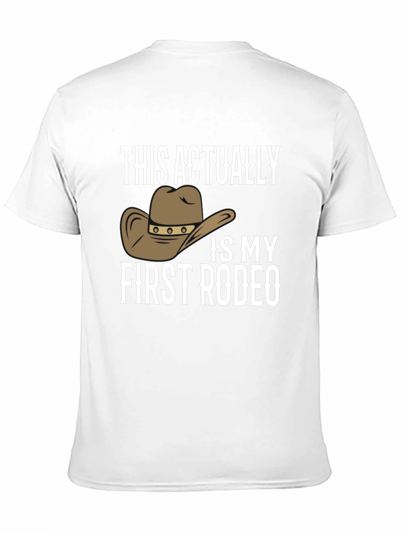 First Rodeo T-Shirt Novelty Cowboy Hat Graphic Tee