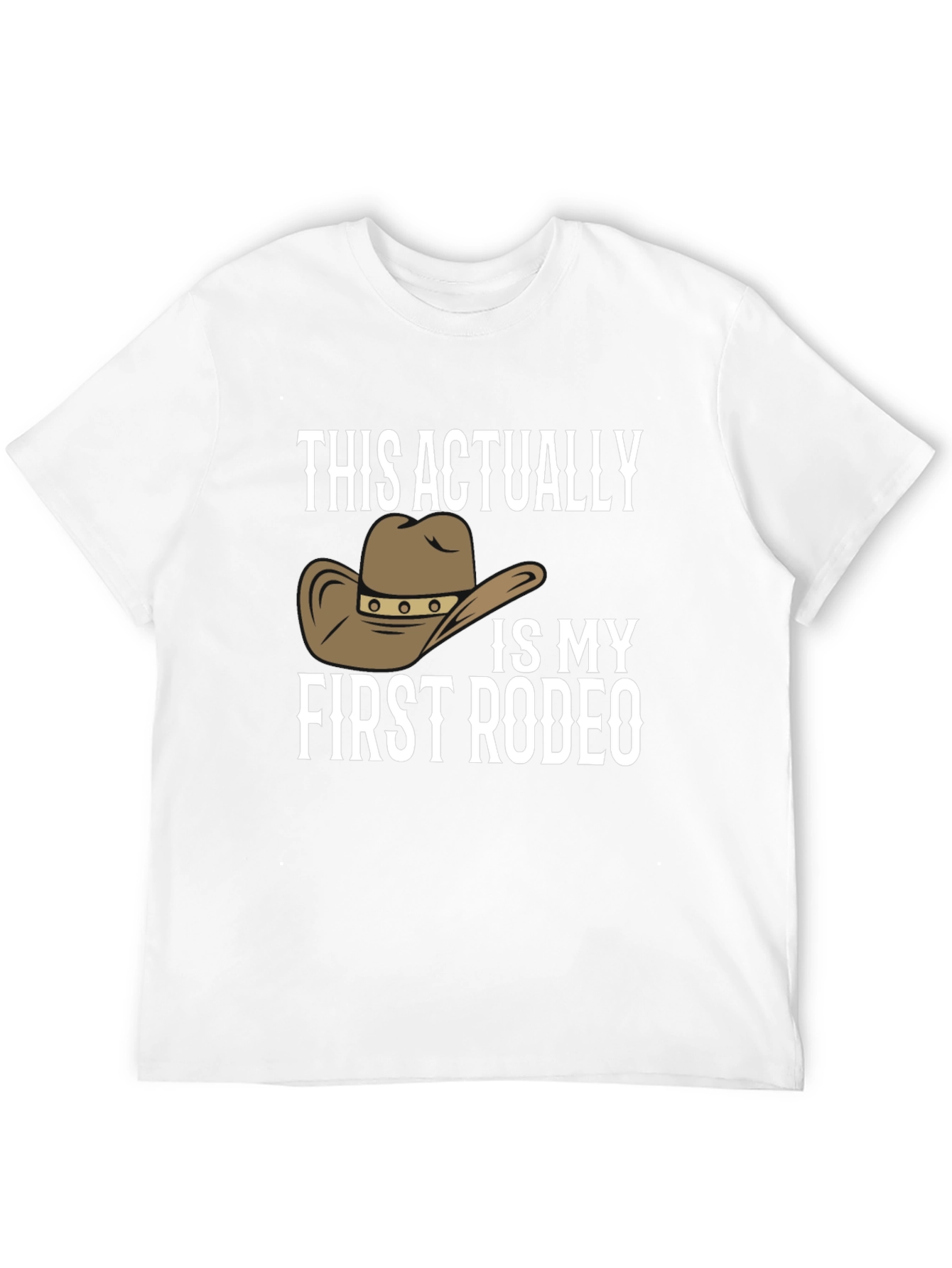 First Rodeo T-Shirt Novelty Cowboy Hat Graphic Tee