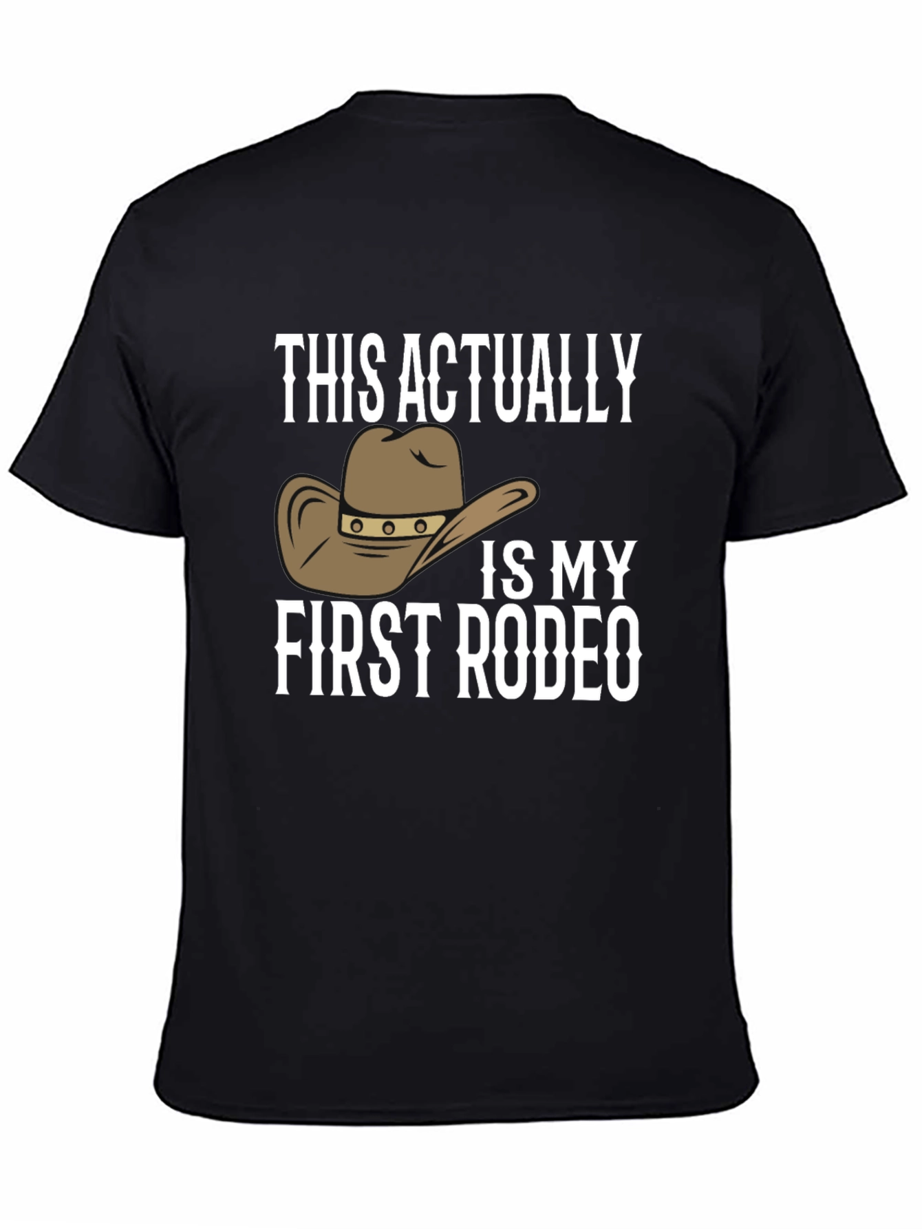 First Rodeo T-Shirt Novelty Cowboy Hat Graphic Tee