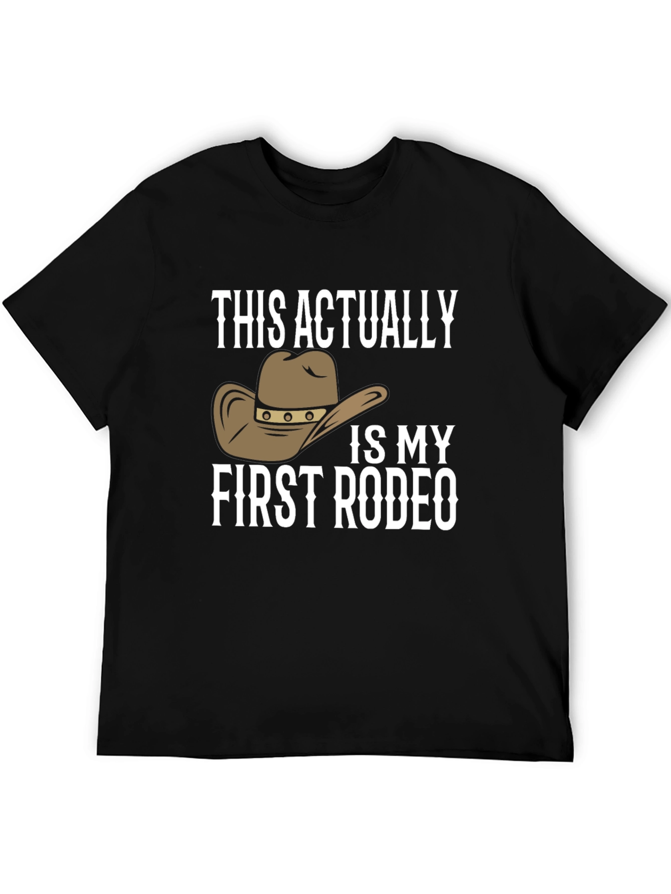 First Rodeo T-Shirt Novelty Cowboy Hat Graphic Tee