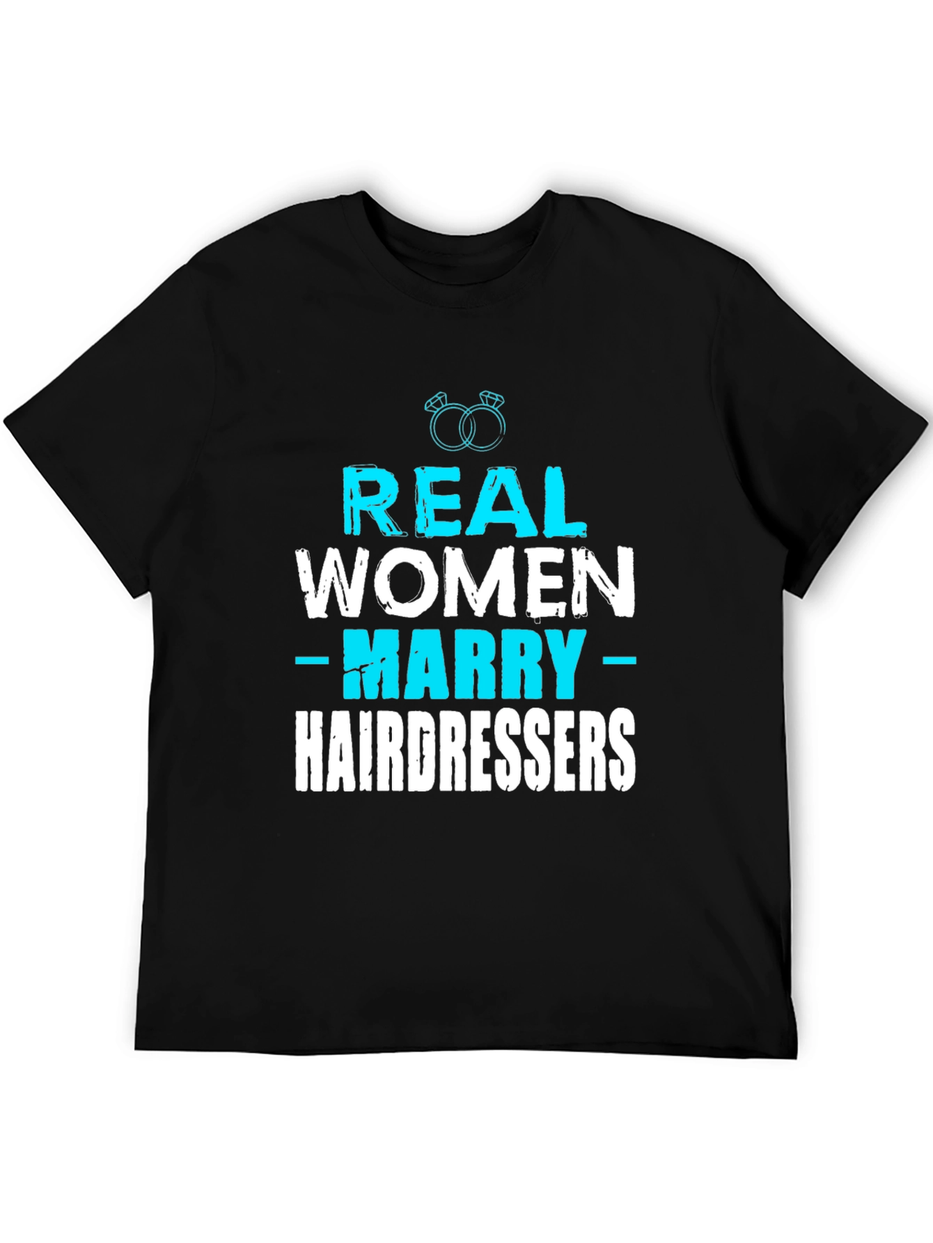 Real Women Marry Hairdressers T-Shirt