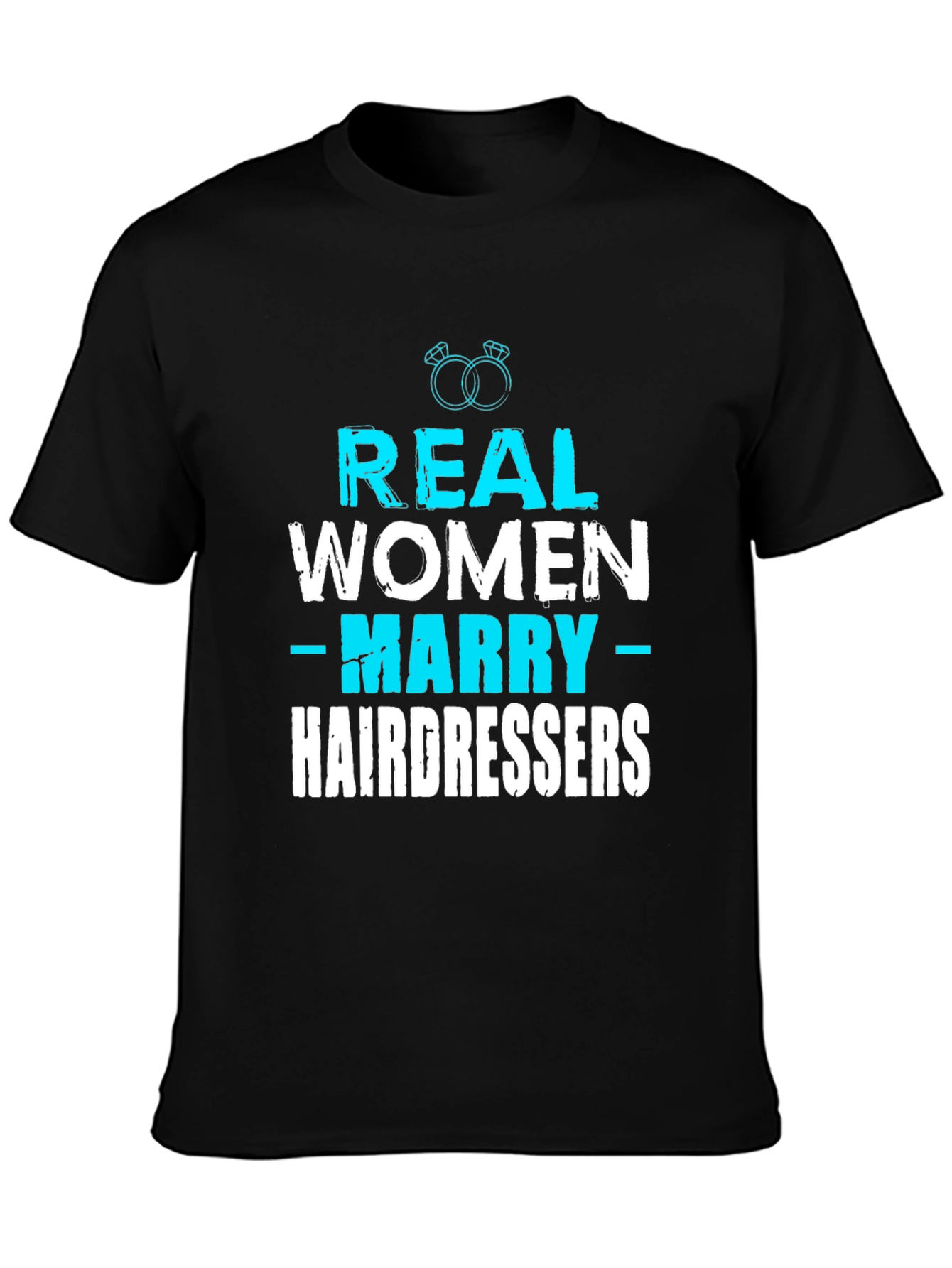 Real Women Marry Hairdressers T-Shirt