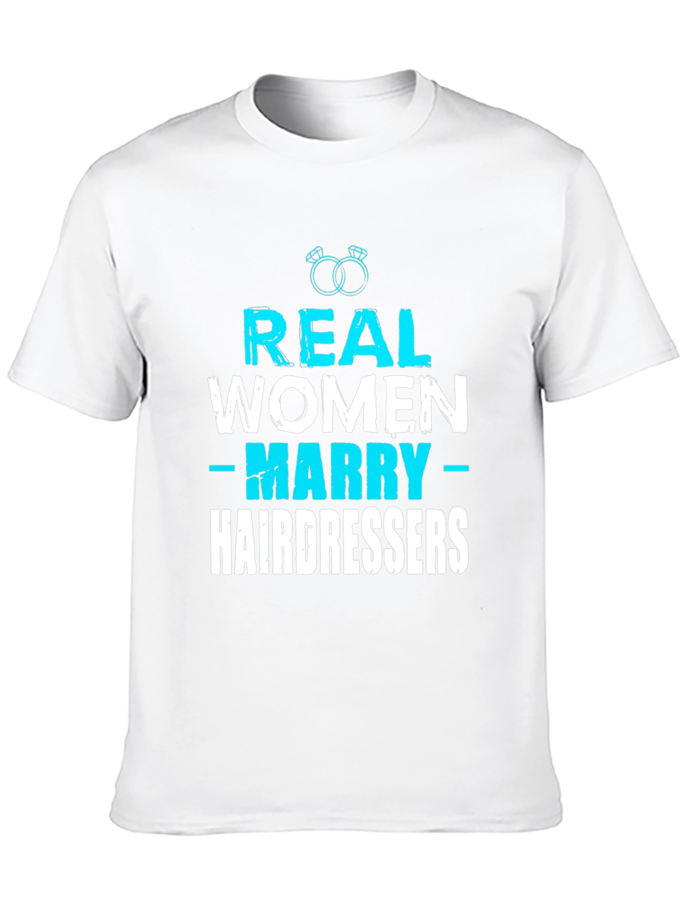 Real Women Marry Hairdressers T-Shirt