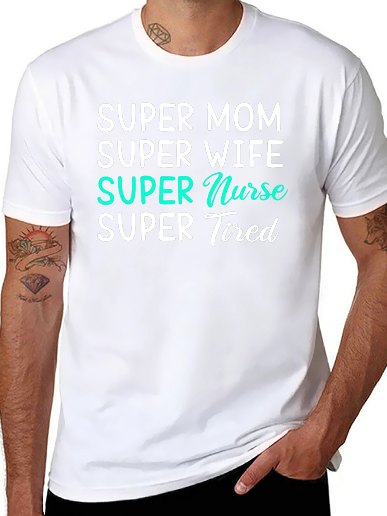 Super Mom Nurse Wife Tired T-Shirt