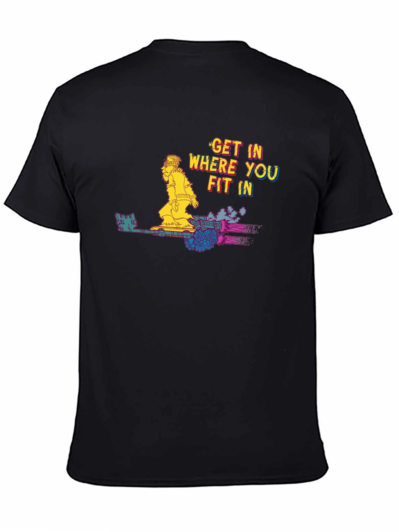 Get In Where You Fit In T-Shirt