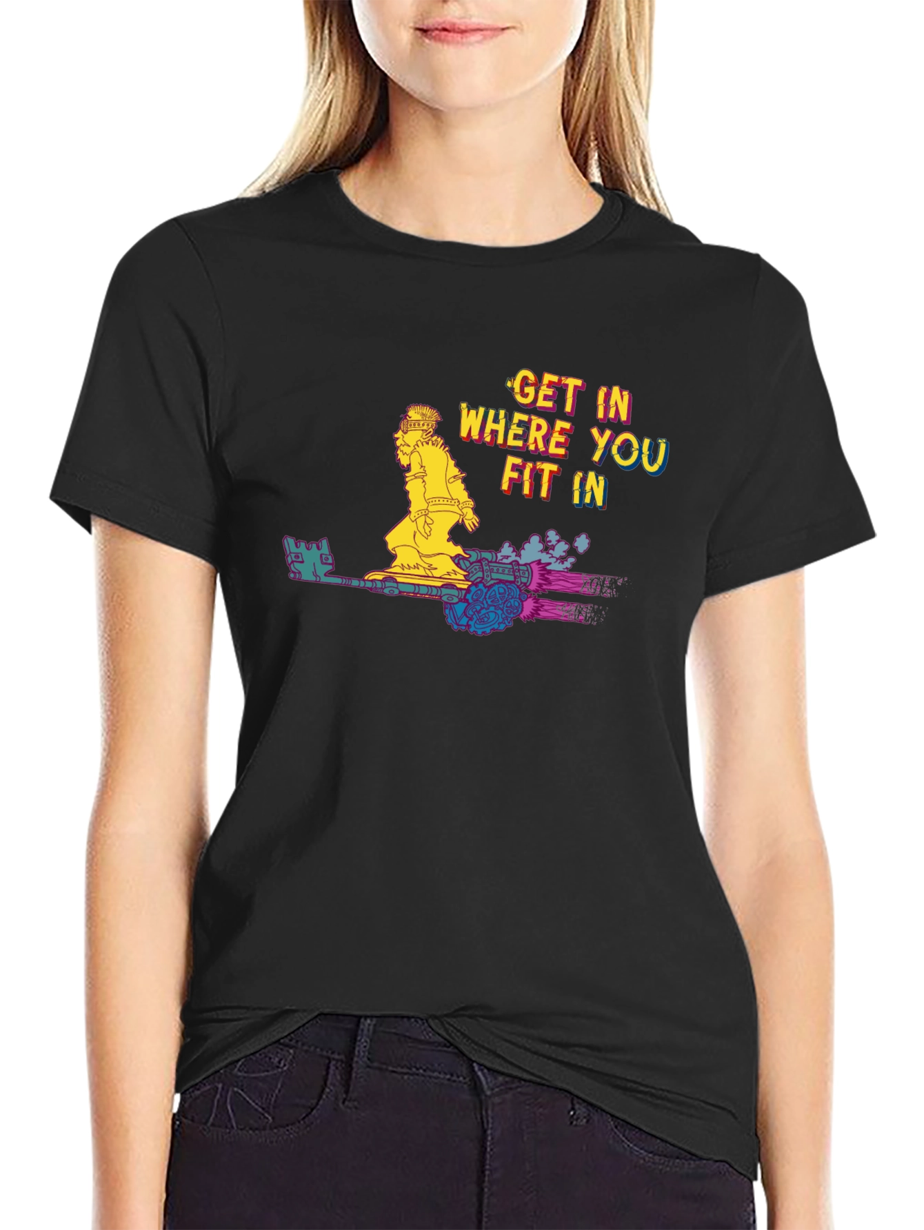 Get In Where You Fit In T-Shirt