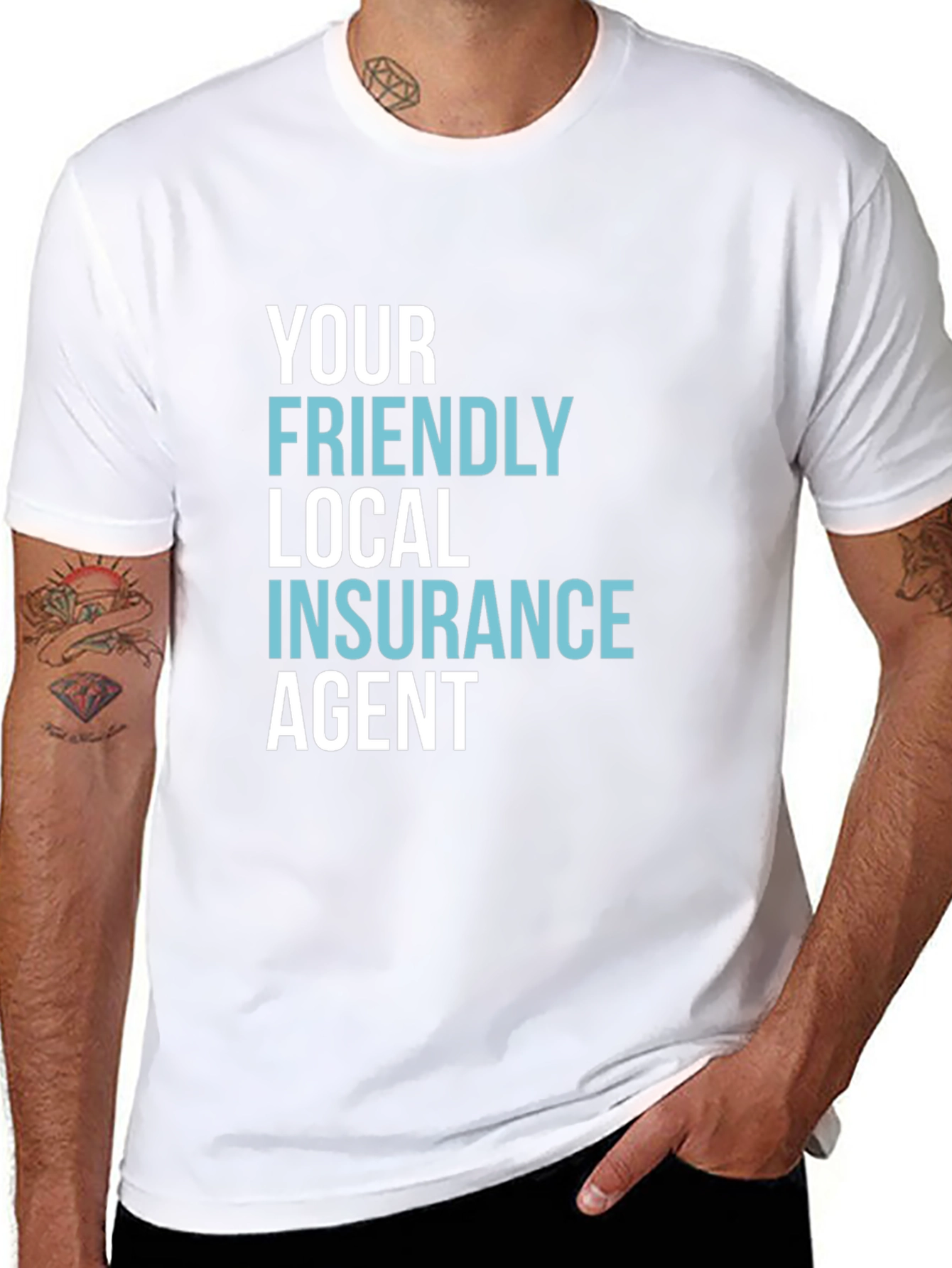 Your Friendly Local Insurance Agent T-Shirt