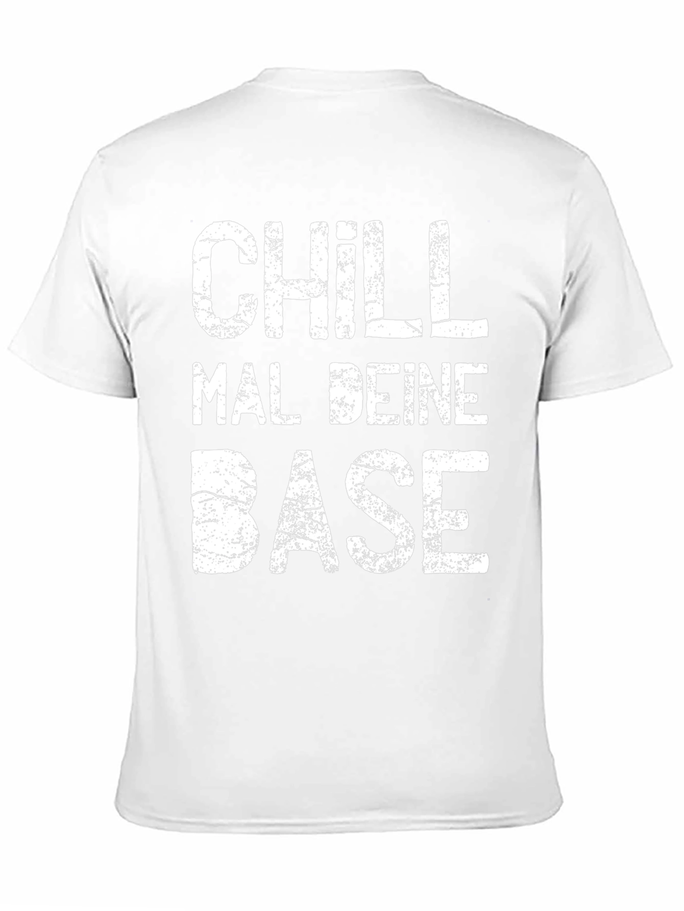 Chill Mal Deine Base Graphic T-Shirt