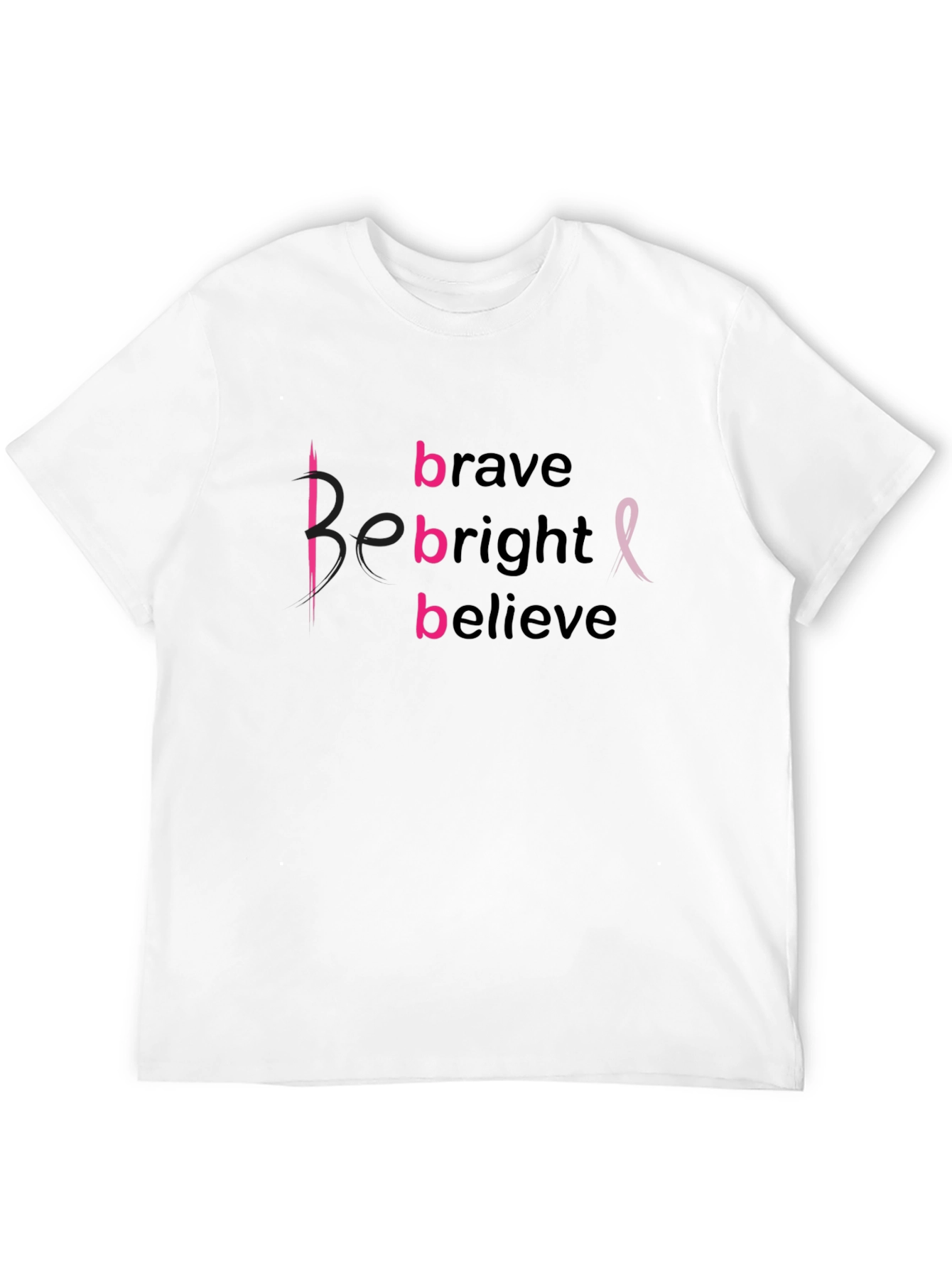 Be Brave Bright Believe Breast Cancer Awareness T-Shirt