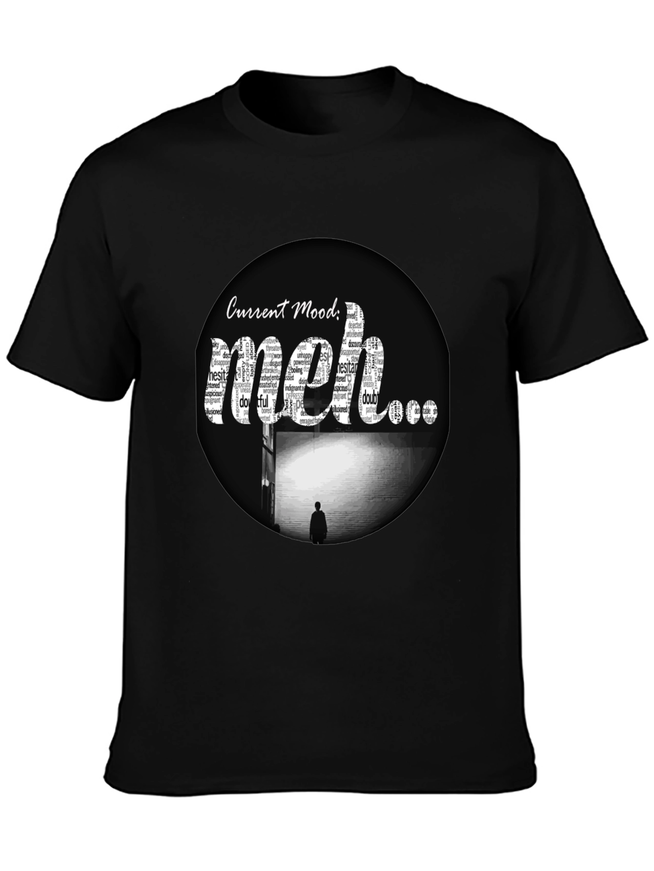 Current Mood: Meh T-Shirt - Express Your Feelings