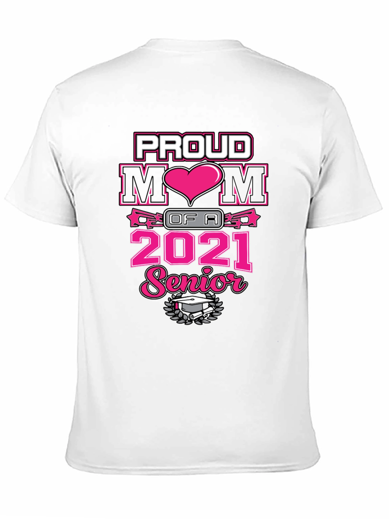 Proud Mom of a 2021 Senior T-Shirt