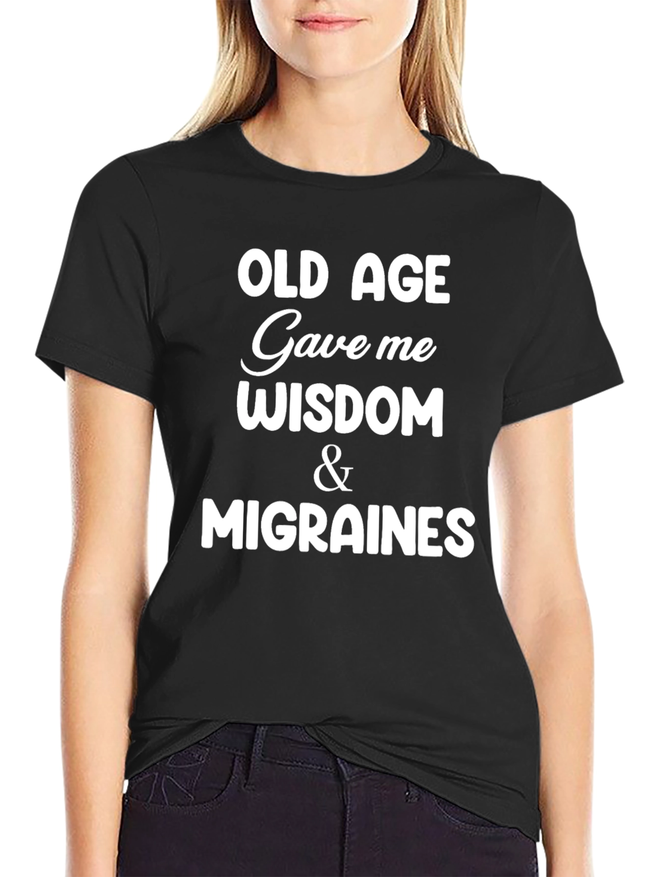 Funny Old Age Wisdom & Migraines Graphic T-Shirt