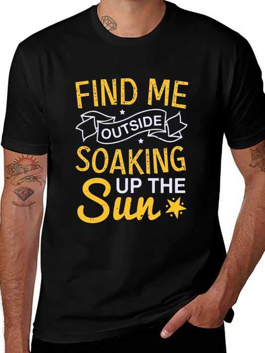 Find Me Outside T-Shirt - Soaking Up the Sun