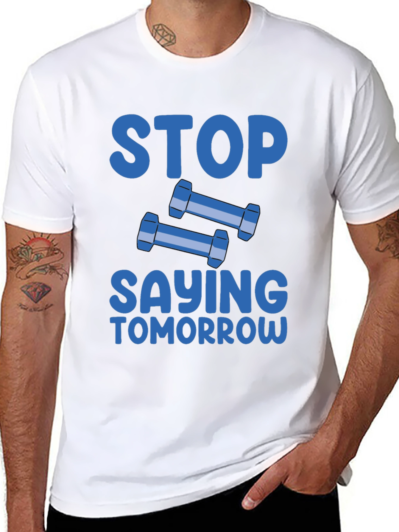 Stop Saying Tomorrow Graphic T-Shirt