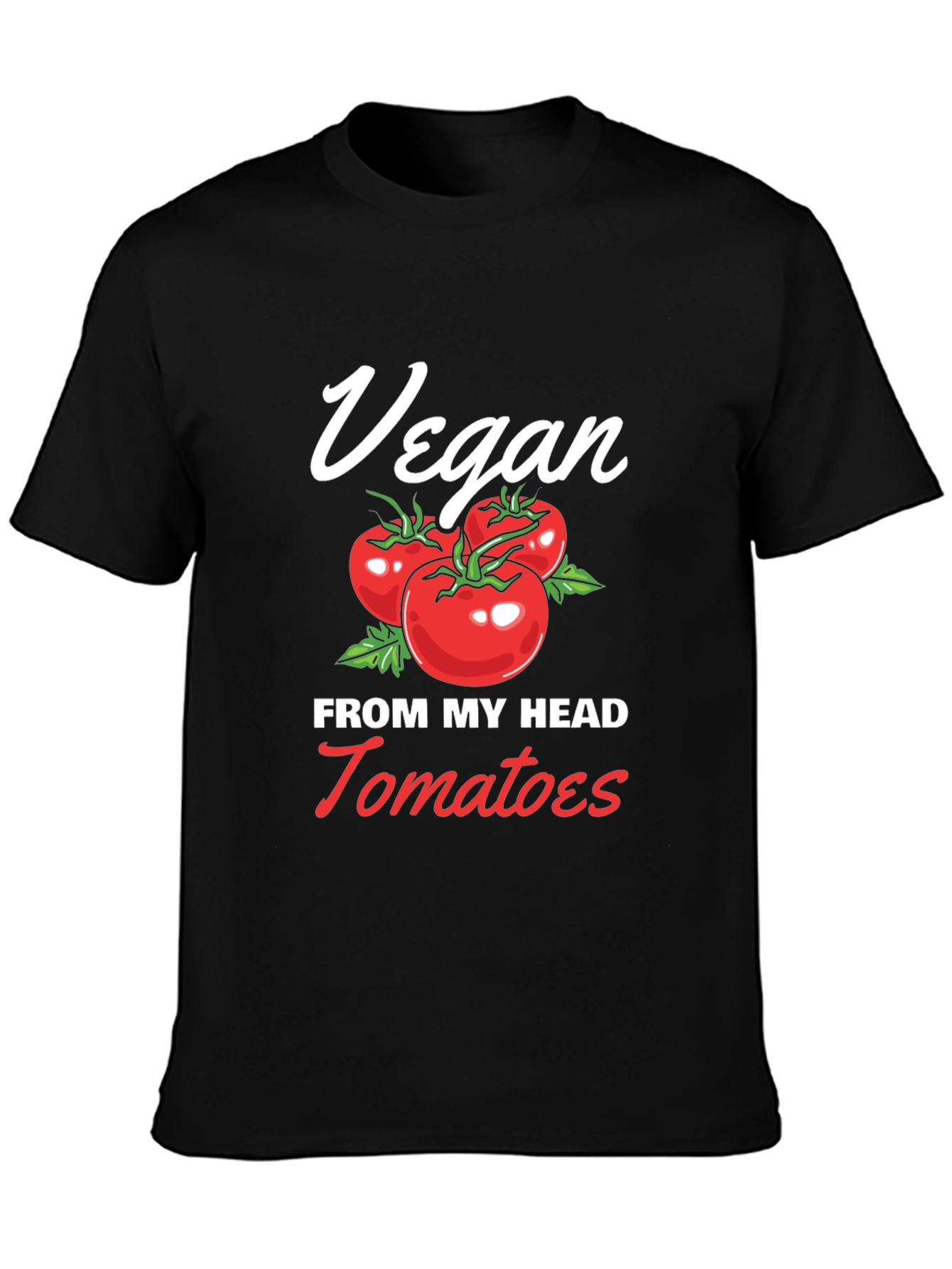 Vegan From My Head Tomatoes T-Shirt