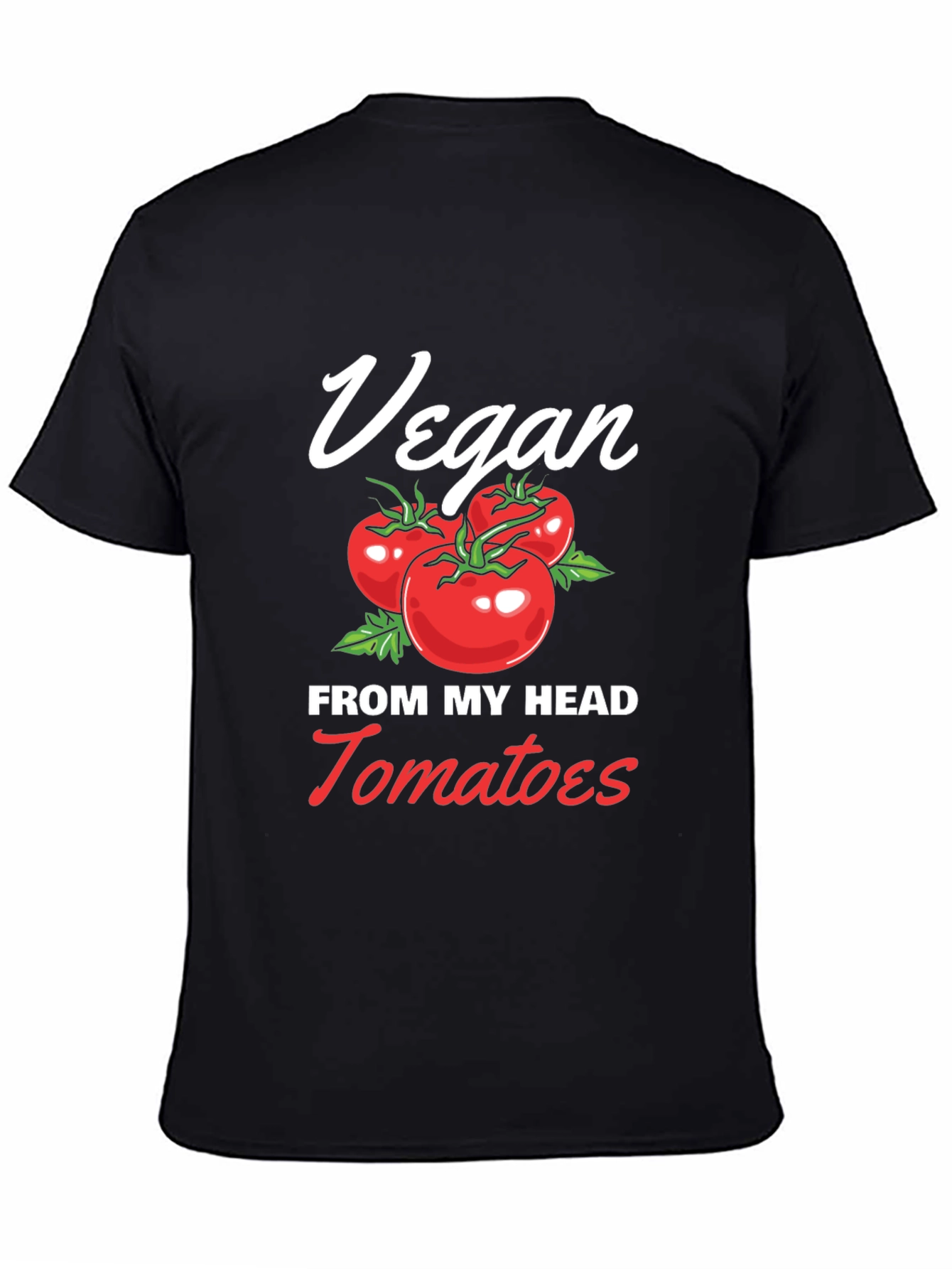 Vegan From My Head Tomatoes T-Shirt